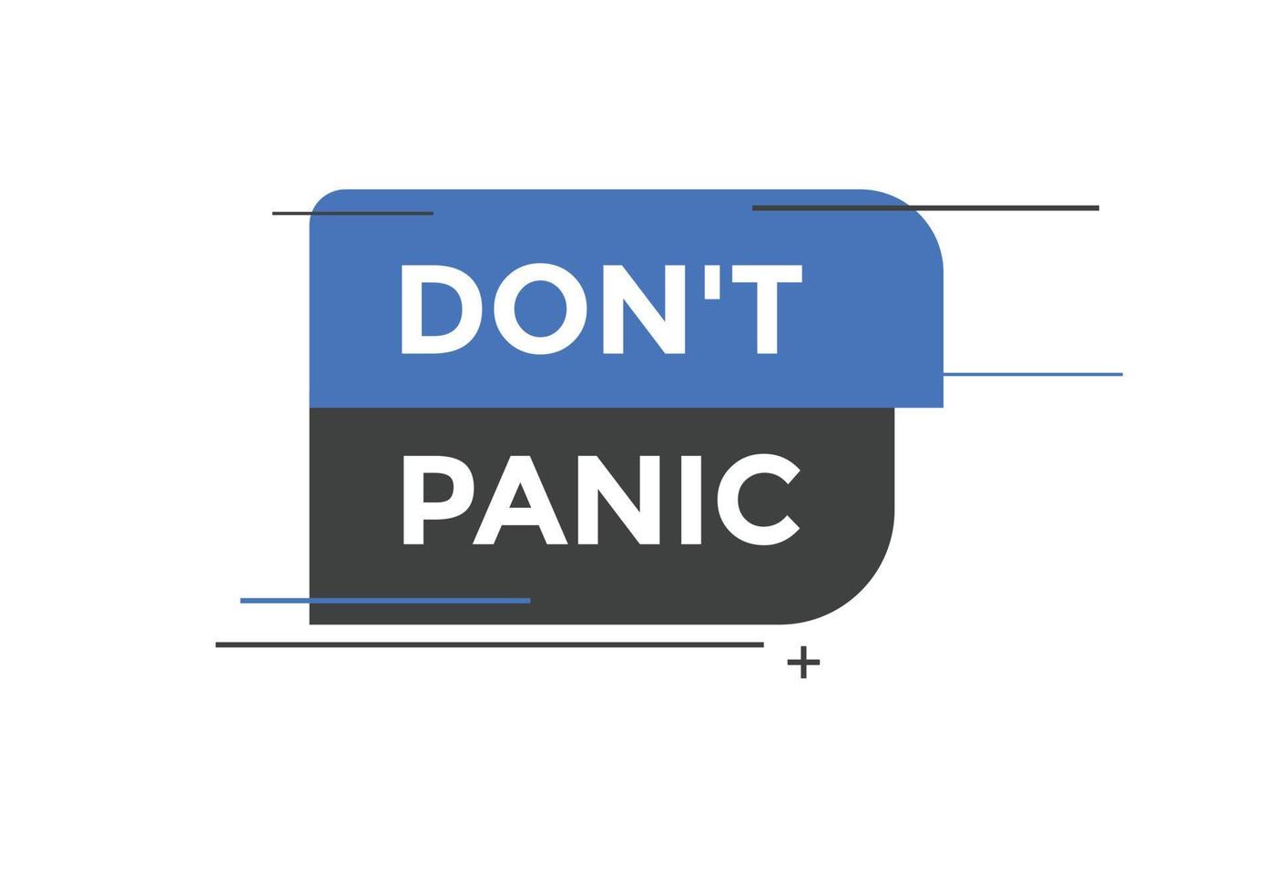 Dont panic button. Dont panic Colorful label sign template. speech bubble vector