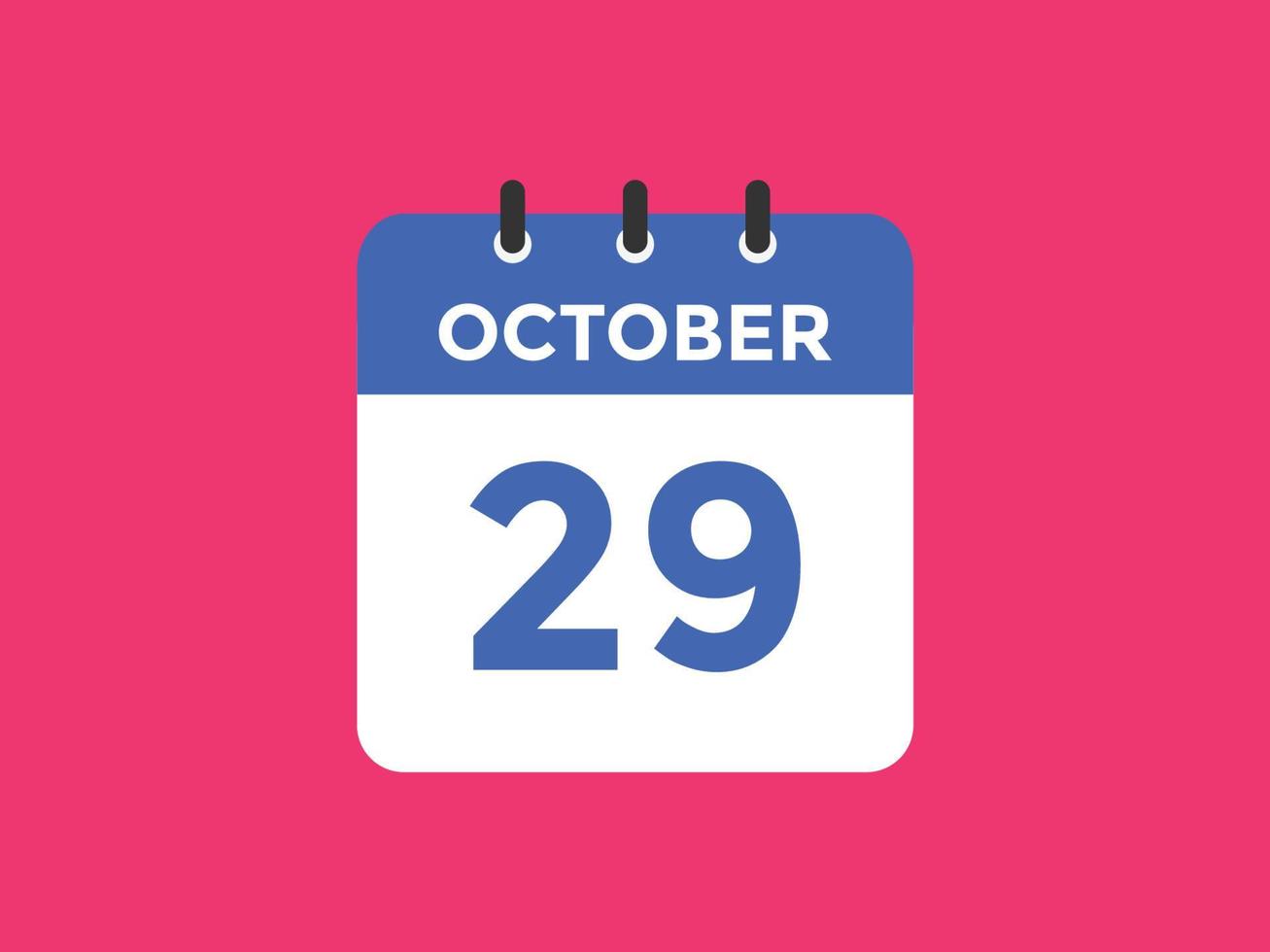 october 29 calendar reminder. 29th october daily calendar icon template. Calendar 29th october icon Design template. Vector illustration