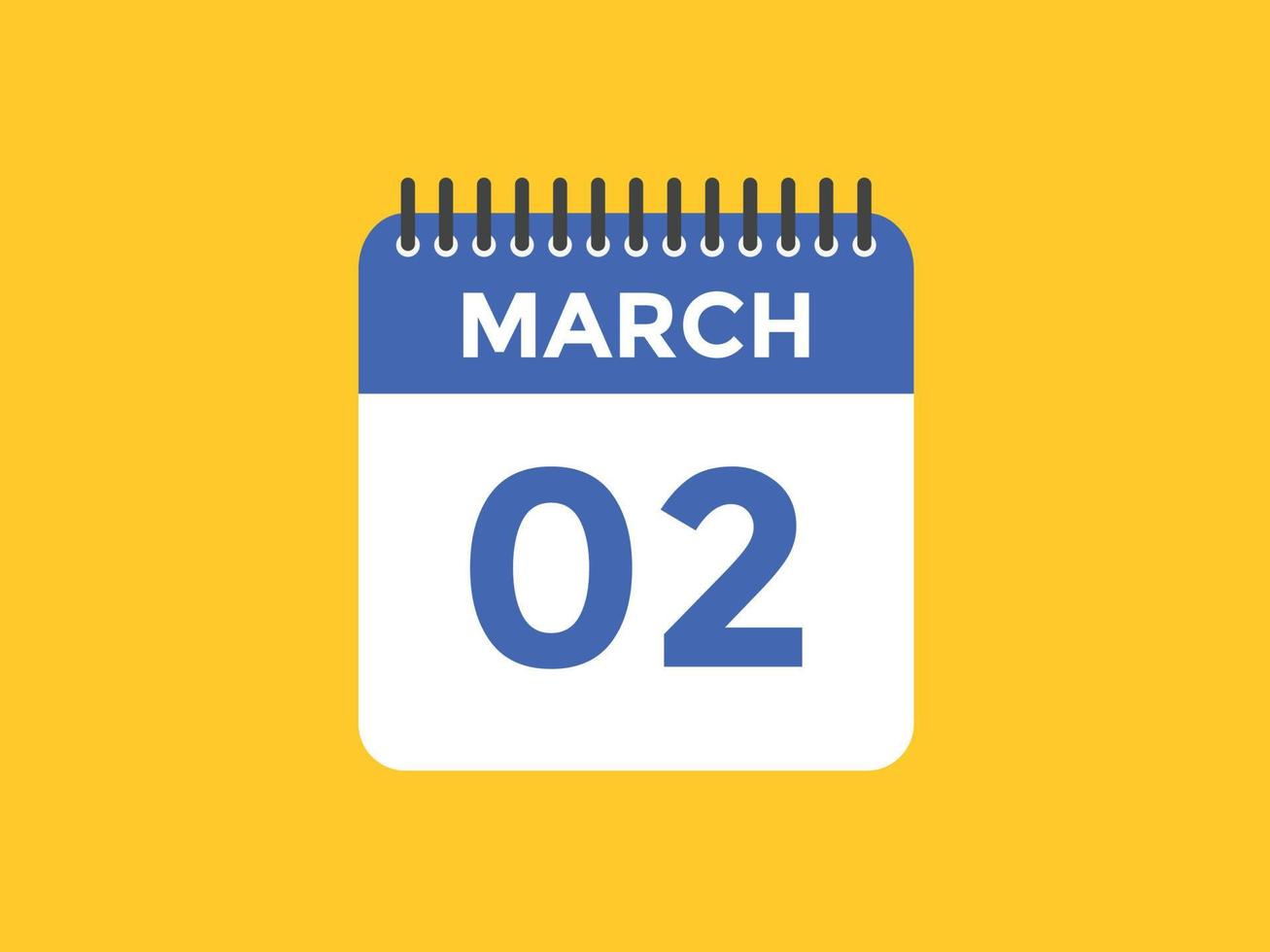 march 2 calendar reminder. 2nd march daily calendar icon template. Calendar 2nd march icon Design template. Vector illustration