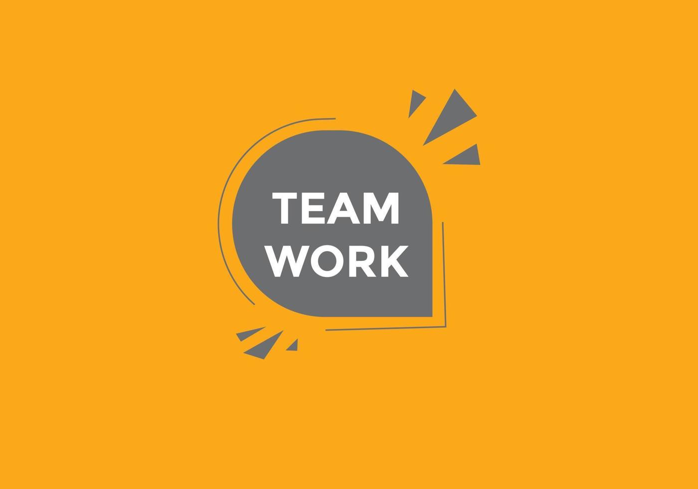 Team work text button. speech bubble. Team work Colorful web banner. vector illustration