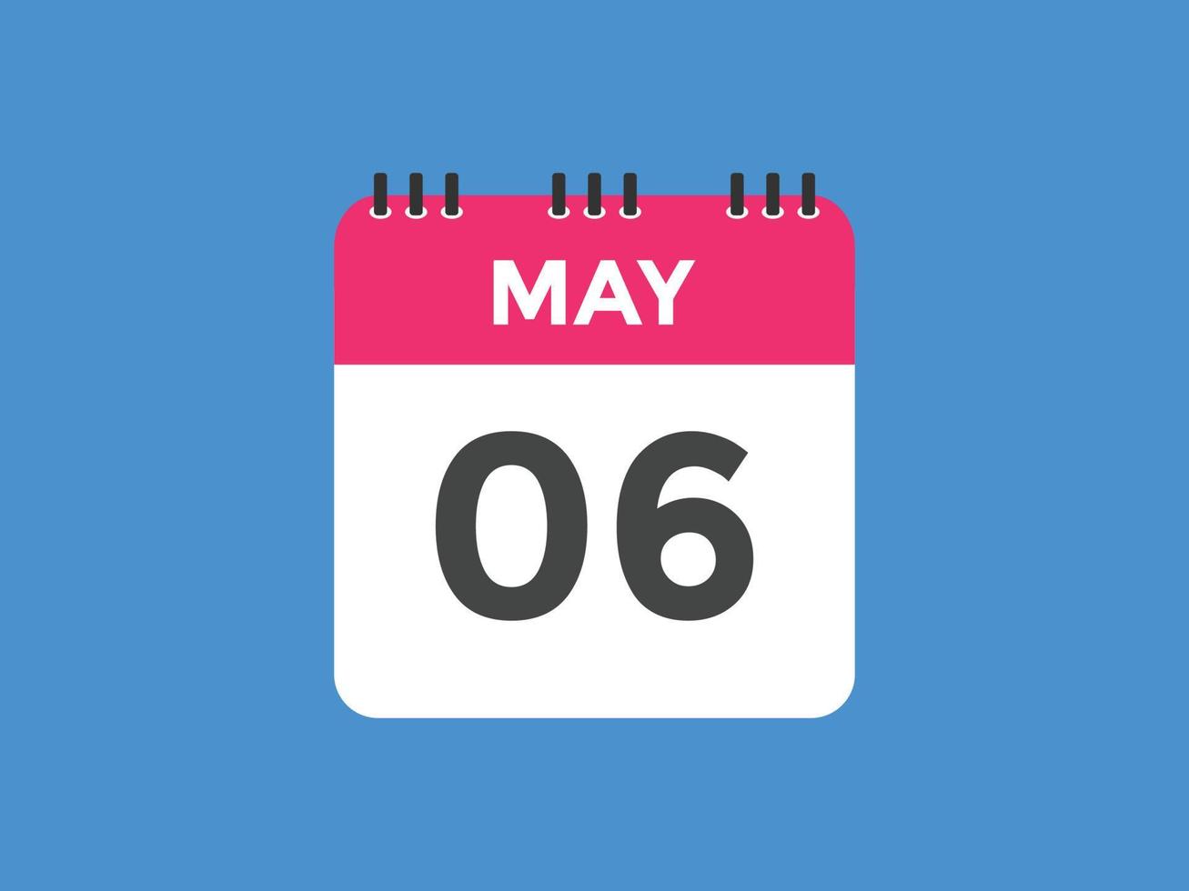 may 6 calendar reminder. 6th may daily calendar icon template. Calendar 6th may icon Design template. Vector illustration
