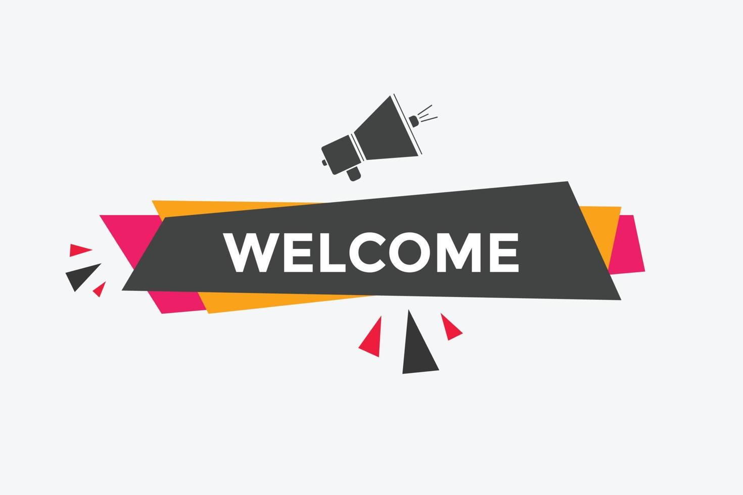 welcome text button. speech bubble. welcome Colorful web banner. vector illustration.