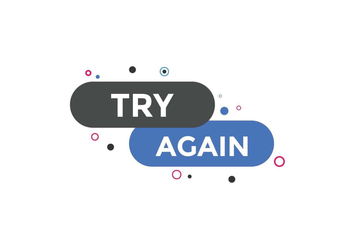 try again text button. speech bubble. try again Colorful web banner. vector illustration