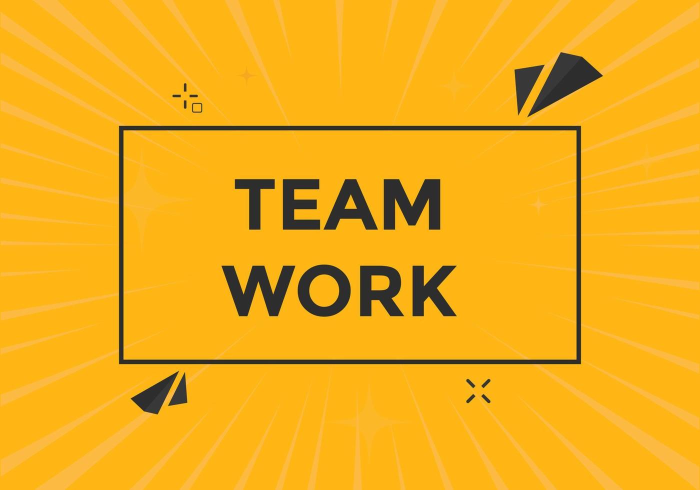 Team work text button. speech bubble. Team work Colorful web banner. vector illustration