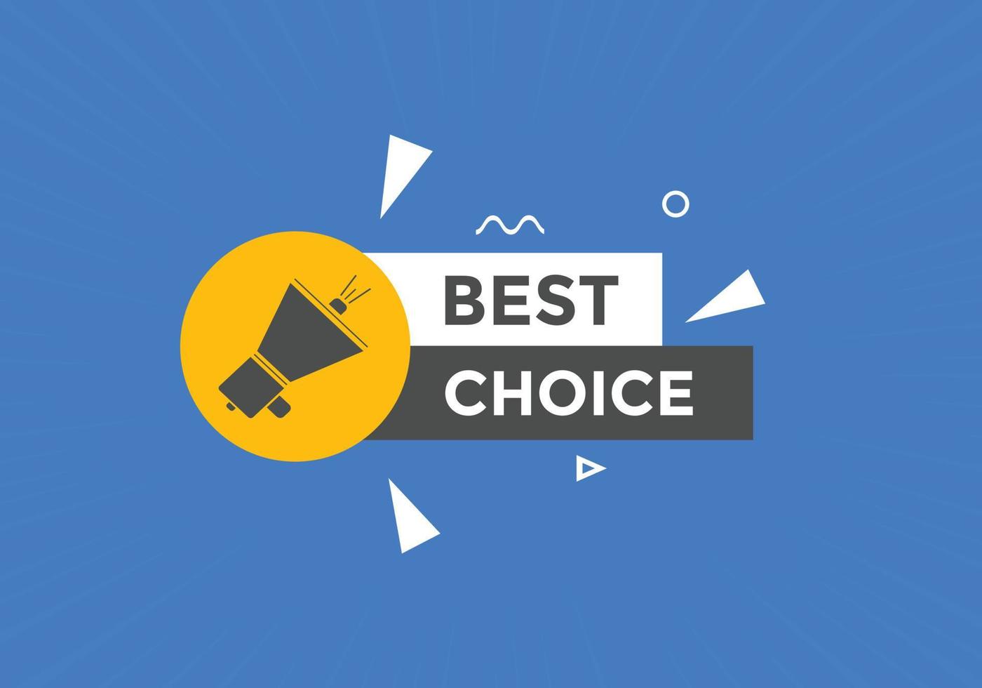 Best choice text button. speech bubble. Best choice Colorful web banner template. vector illustration