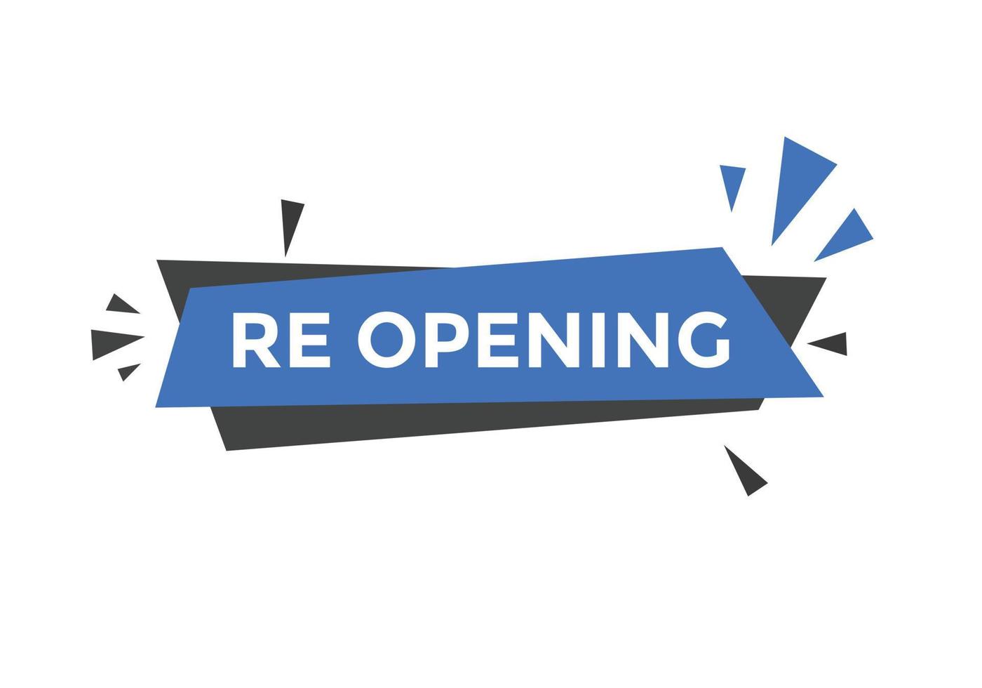 Re opening button. speech bubbles. Re opening text colorful web template. Vector Illustration