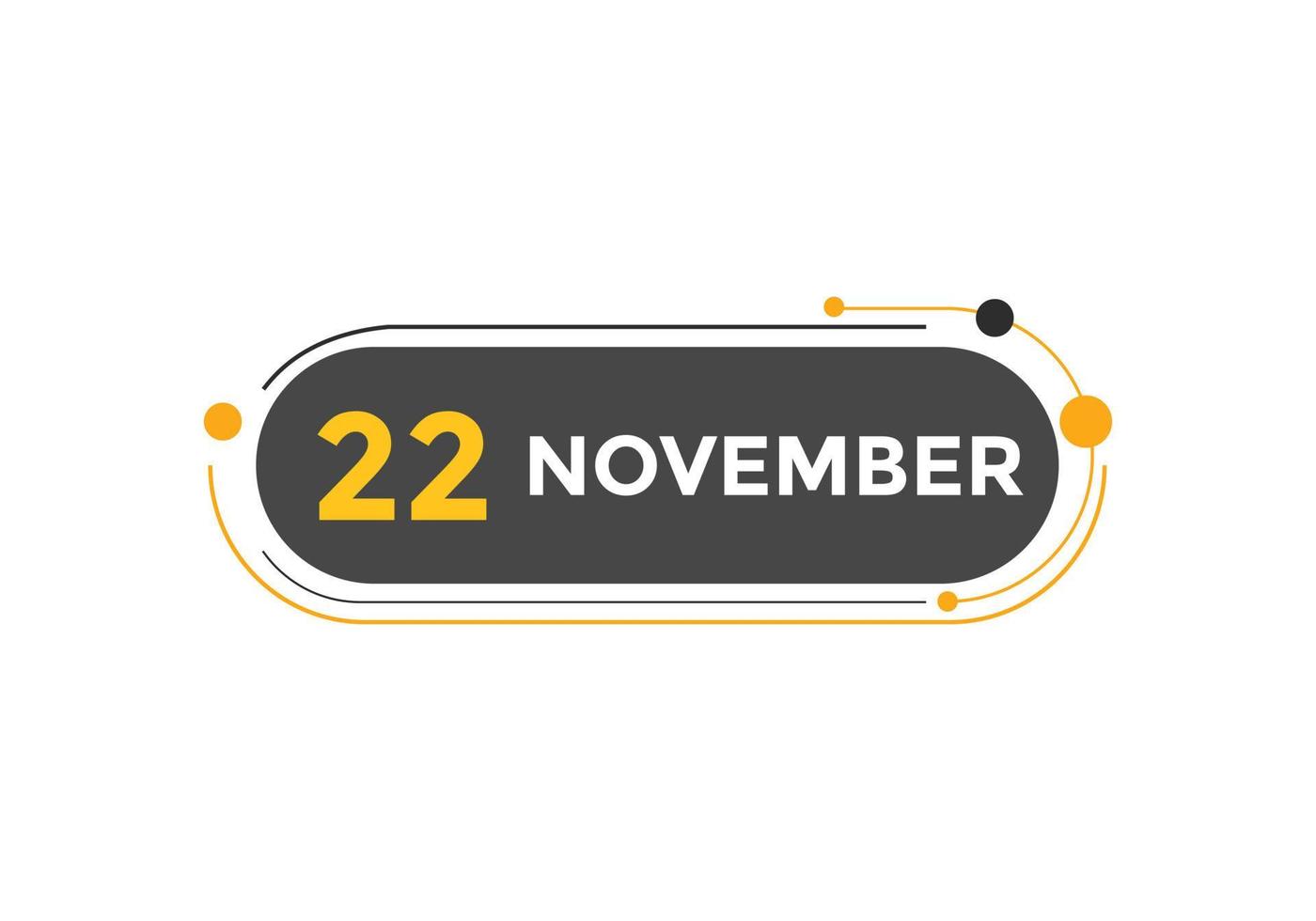 november 22 calendar reminder. 22th november daily calendar icon template. Calendar 22th november icon Design template. Vector illustration