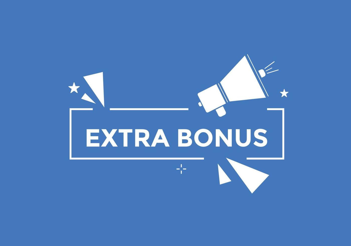 Extra bonus button. Extra bonus Colorful label sign template. speech bubble vector