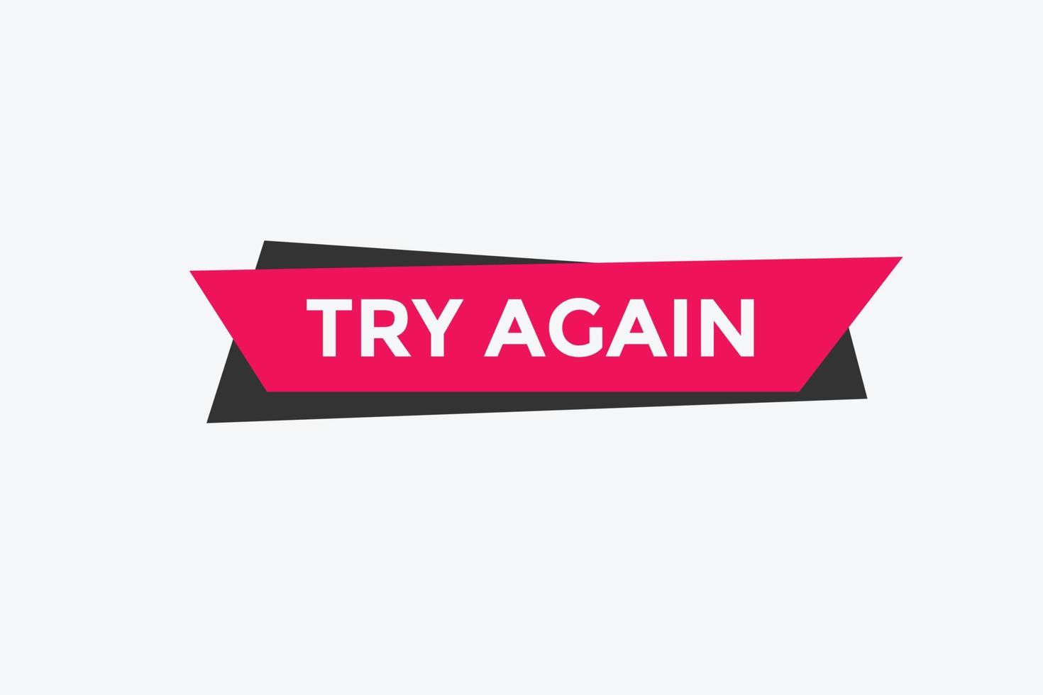 try again text button. speech bubble. try again Colorful web banner. vector illustration