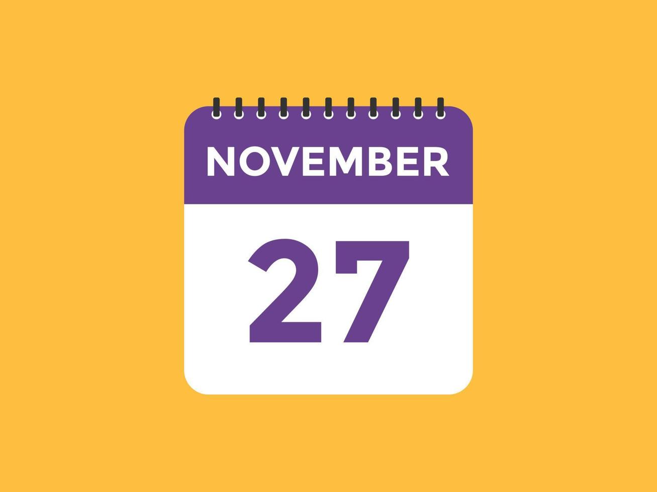 november 27 calendar reminder. 27th november daily calendar icon template. Calendar 27th november icon Design template. Vector illustration