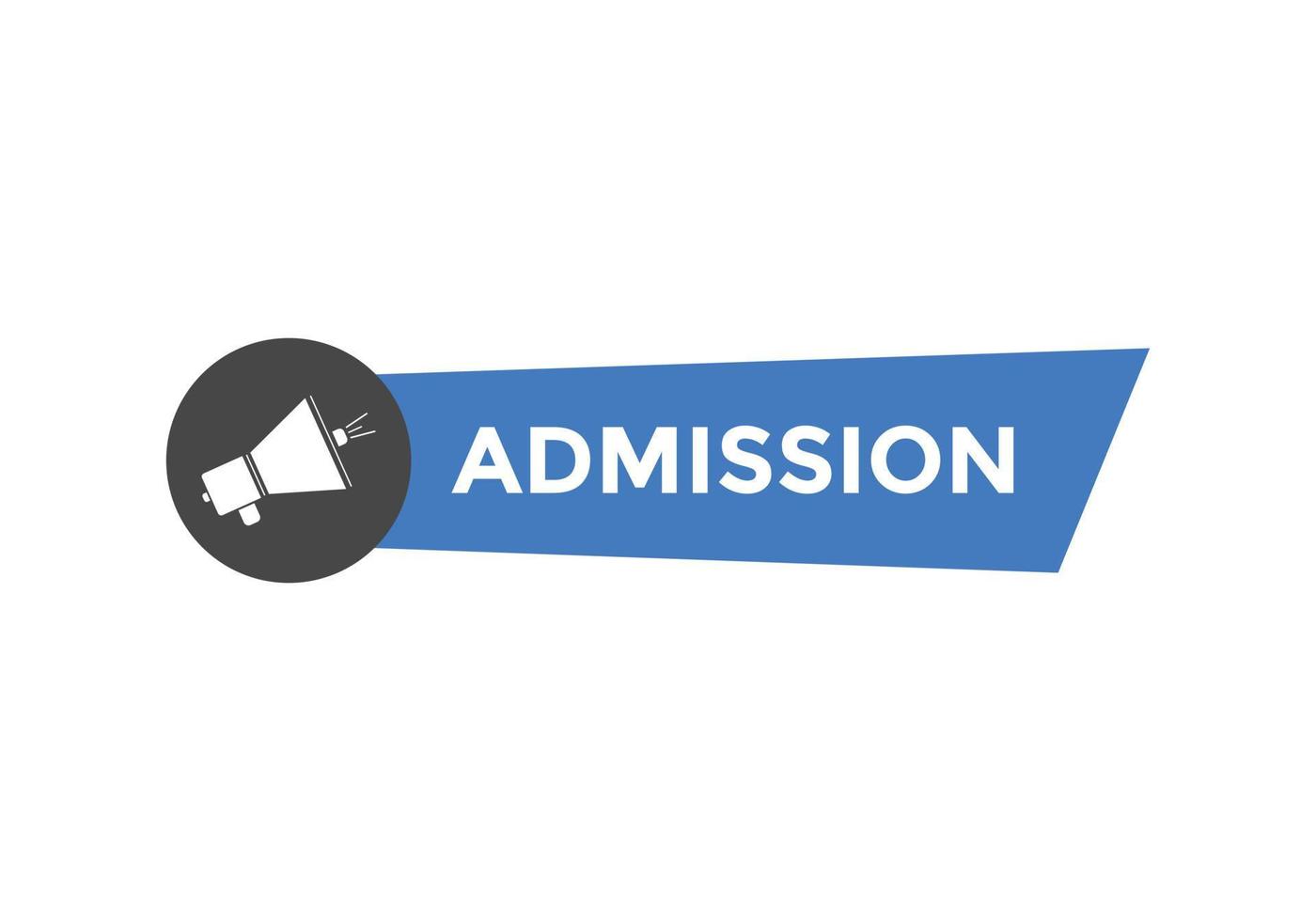 botón de texto básico de admisión. burbuja de diálogo. banner web colorido de admisión. ilustración vectorial vector