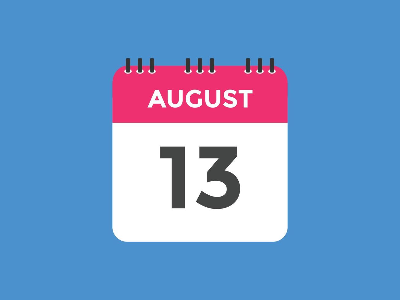 august 13 calendar reminder. 13th august daily calendar icon template. Calendar 13th august icon Design template. Vector illustration