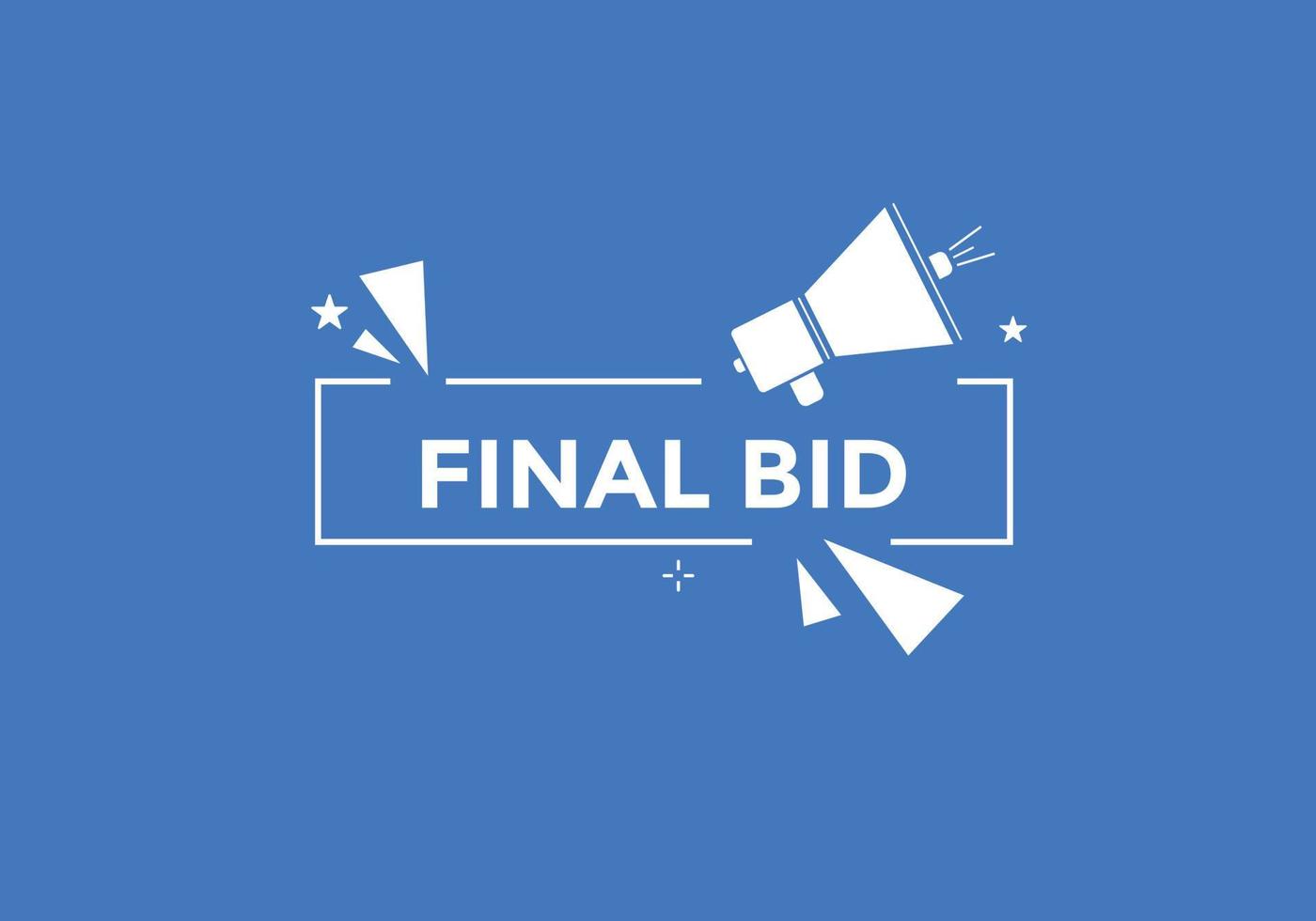 Final bid text button. speech bubble. Final bid text web template Vector Illustration.