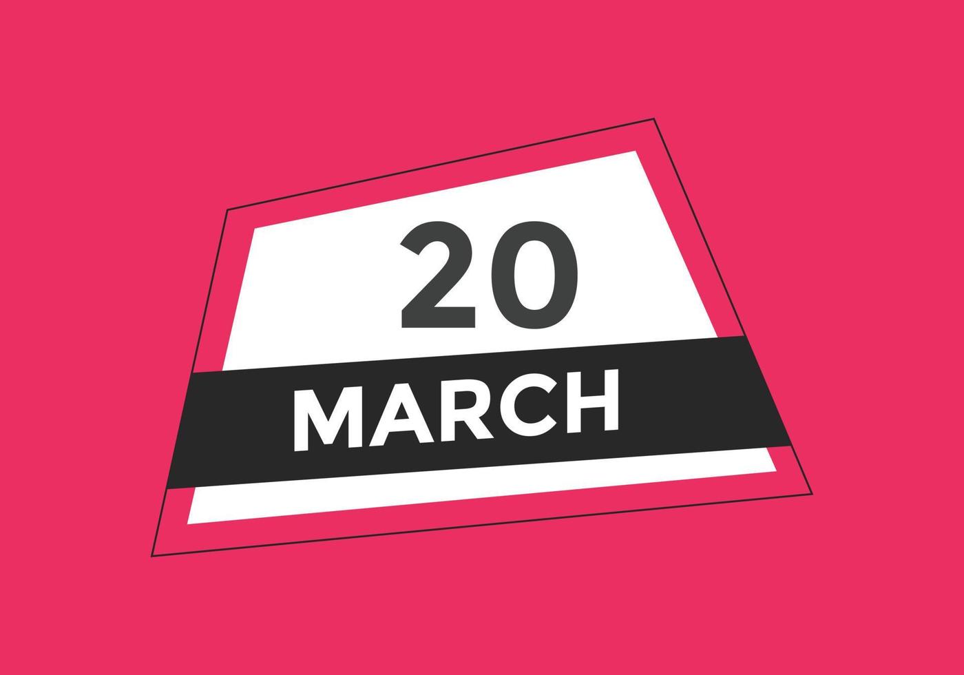 march 20 calendar reminder. 20th march daily calendar icon template. Calendar 20th march icon Design template. Vector illustration