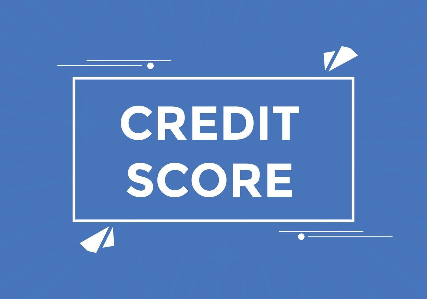 Credit score text button. speech bubble. Credit score Colorful web banner template. vector illustration