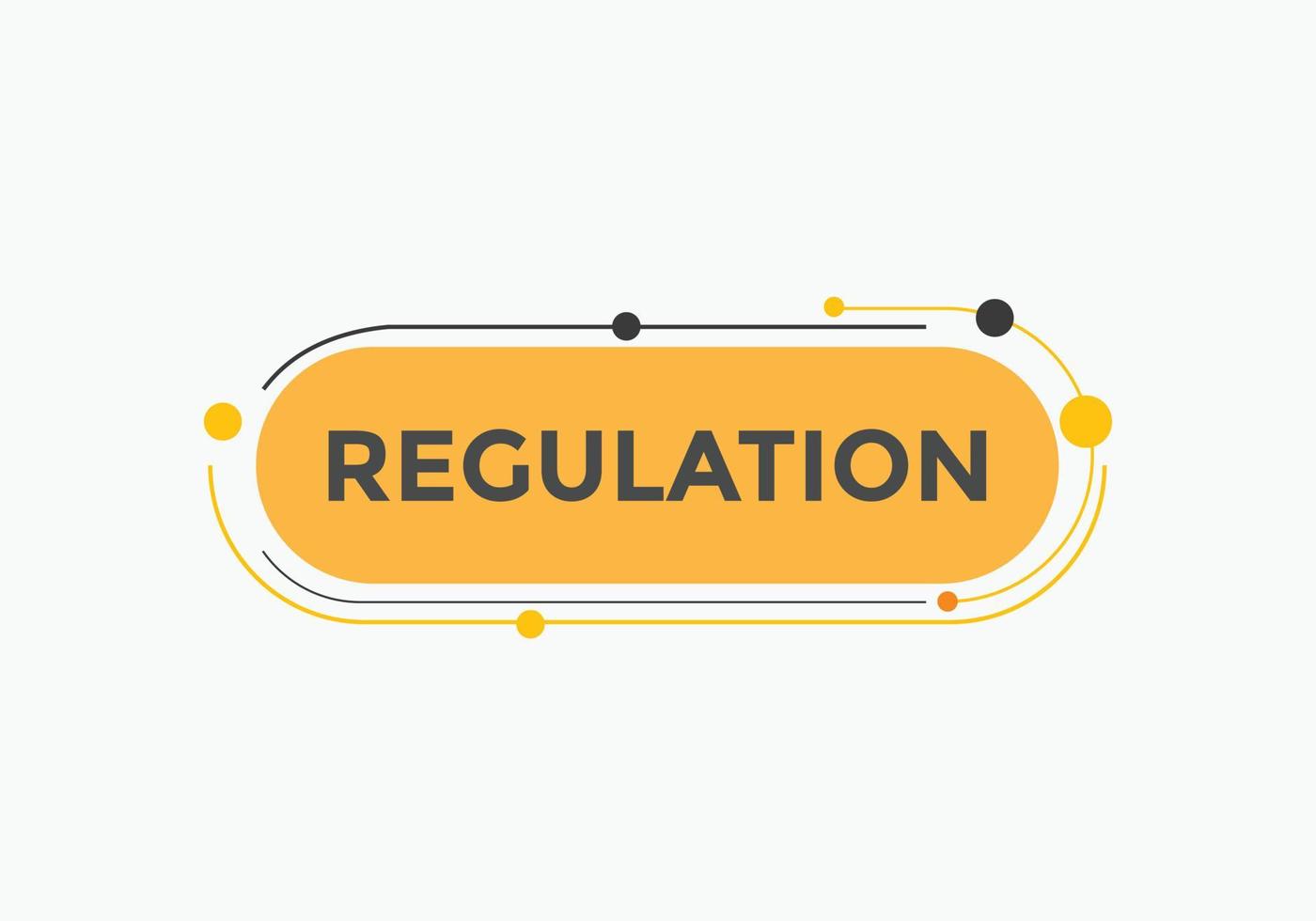 botón de texto de regulación. burbuja de diálogo. banner web colorido de regulación. ilustración vectorial plantilla de signo de etiqueta de regulación vector