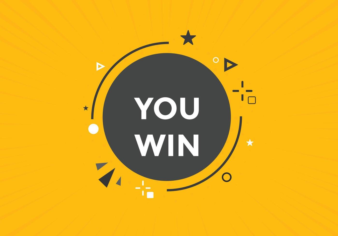 You win speech bubble. label sign template. Banner marketing advertising. vector