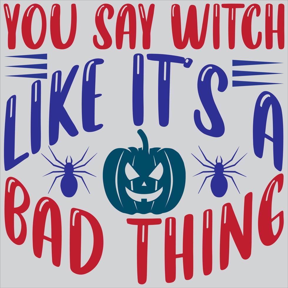 You say witch like its a bad thing vector