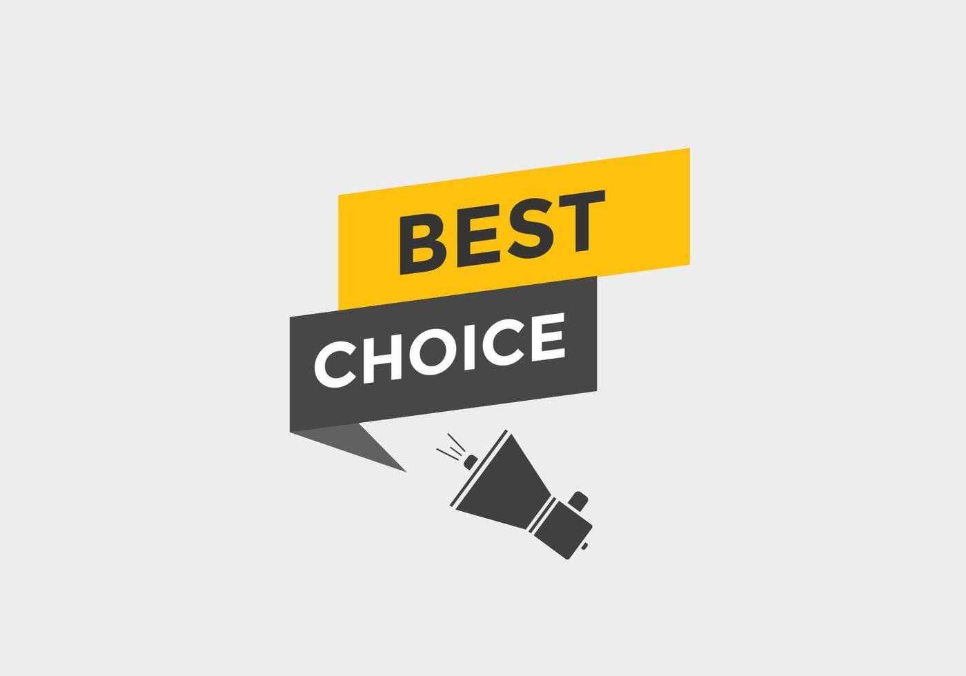 Best choice text button. speech bubble. Best choice Colorful web banner template. vector illustration