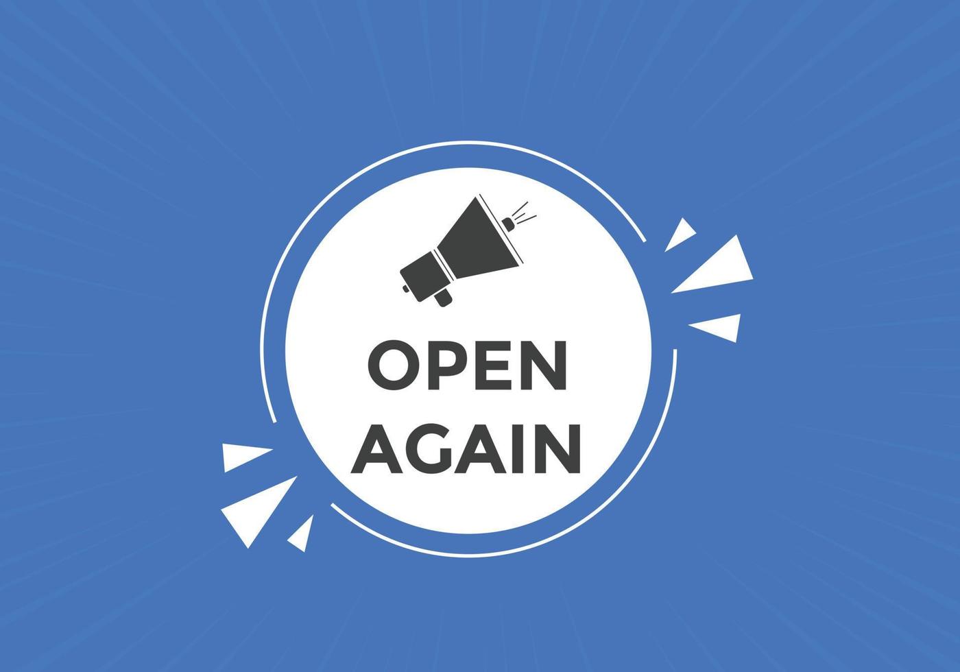 Open again button. Open again speech bubble. Open again text web template. Vector Illustration.