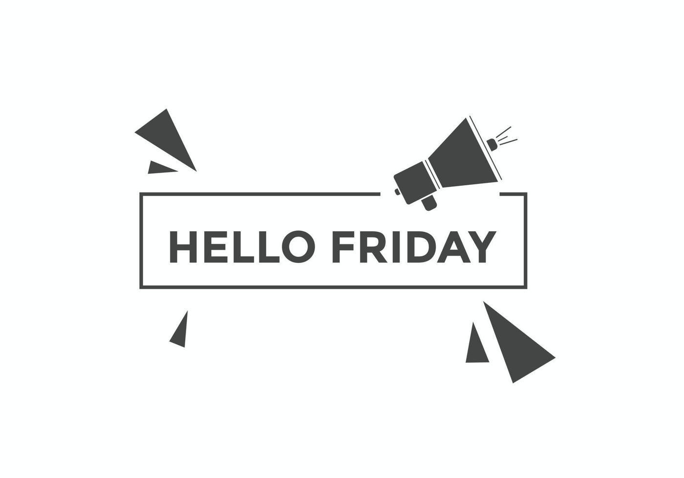 Hello friday Colorful label sign template. Hello friday text web template vector