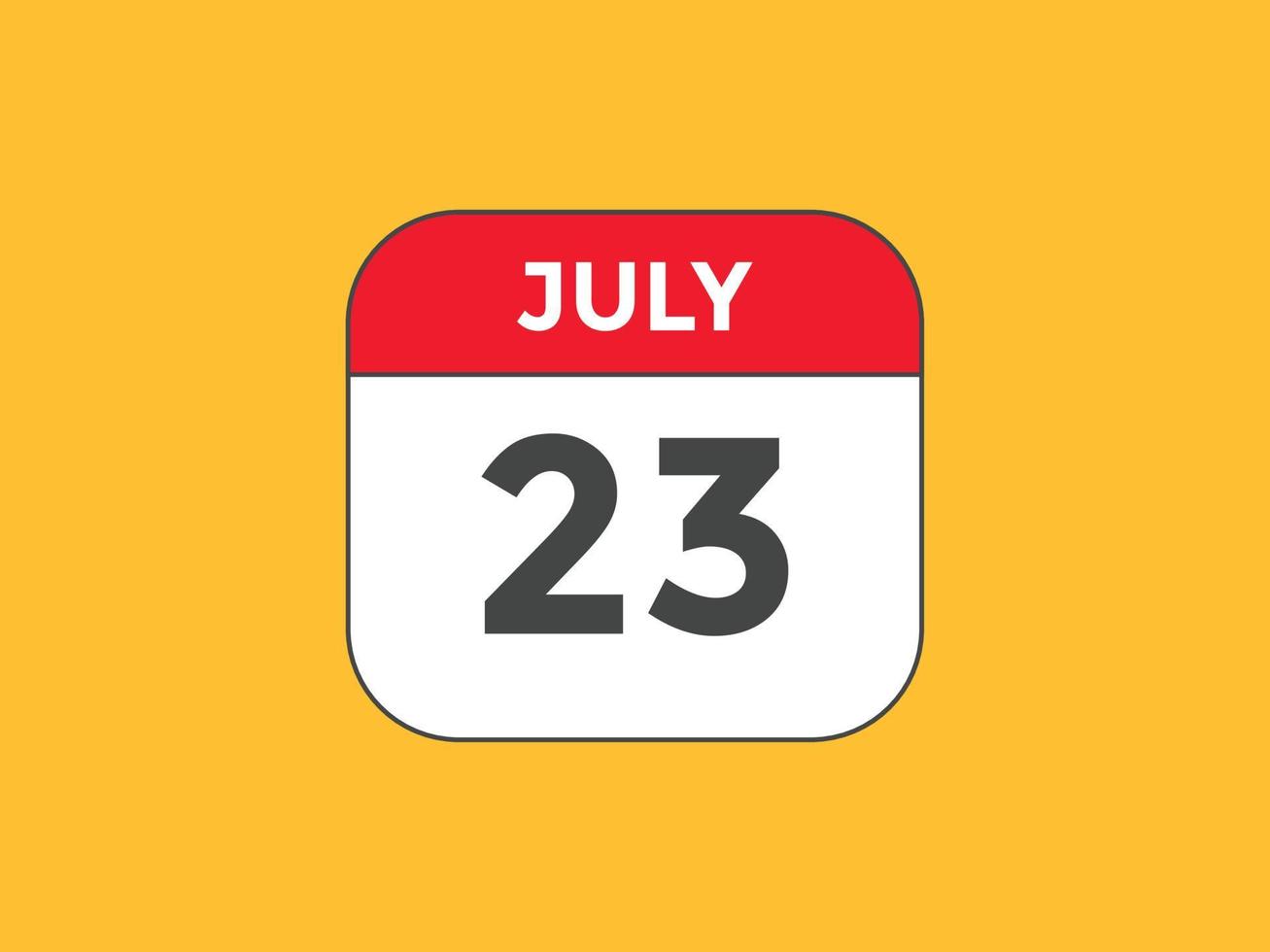 july 23 calendar reminder. 23th july daily calendar icon template. Calendar 23th july icon Design template. Vector illustration