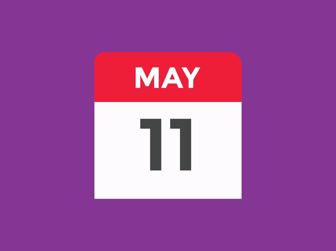 may 11 calendar reminder. 11th may daily calendar icon template. Calendar 11th may icon Design template. Vector illustration