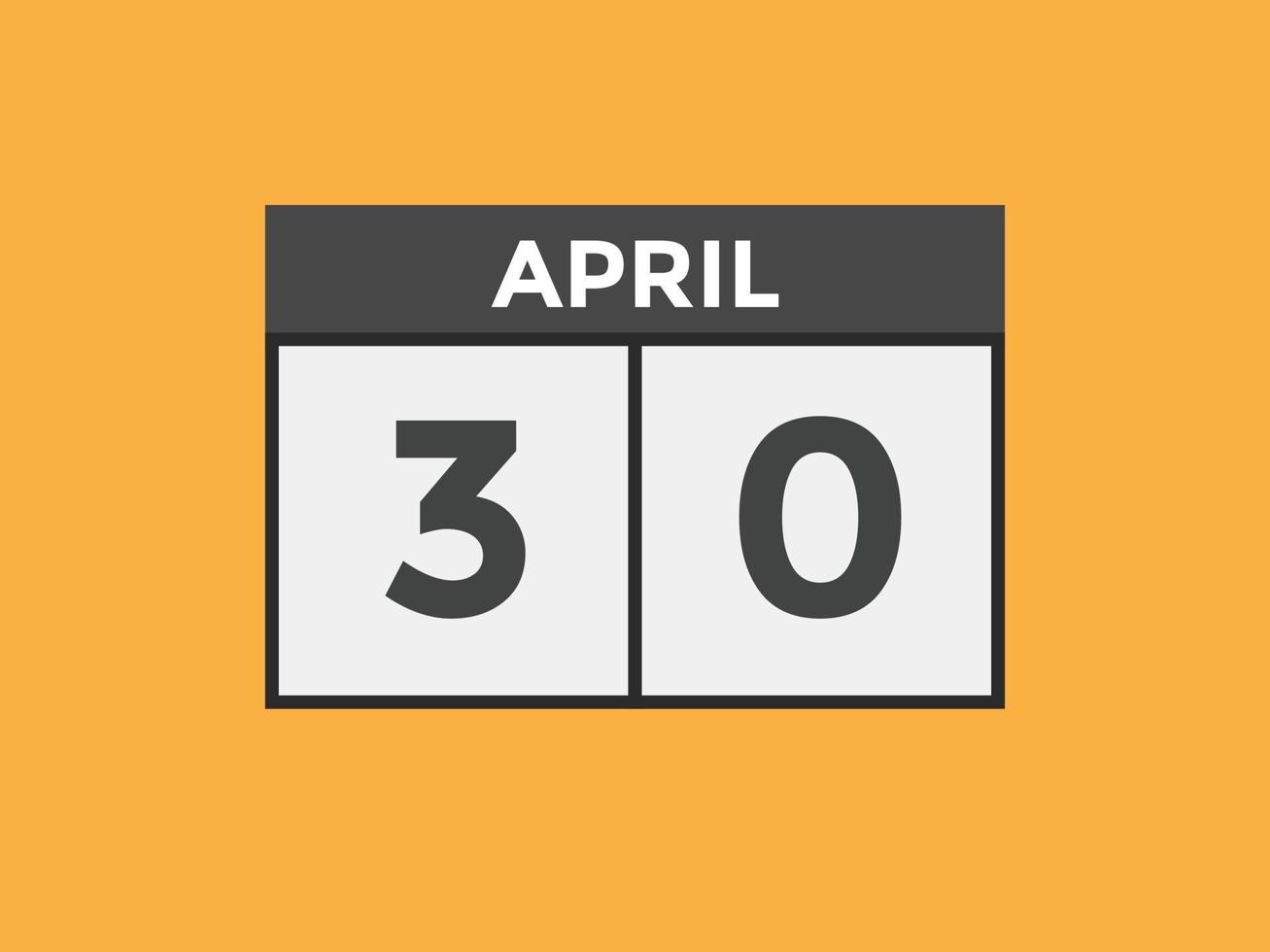 april 30 calendar reminder. 30th april daily calendar icon template. Calendar 30th april icon Design template. Vector illustration