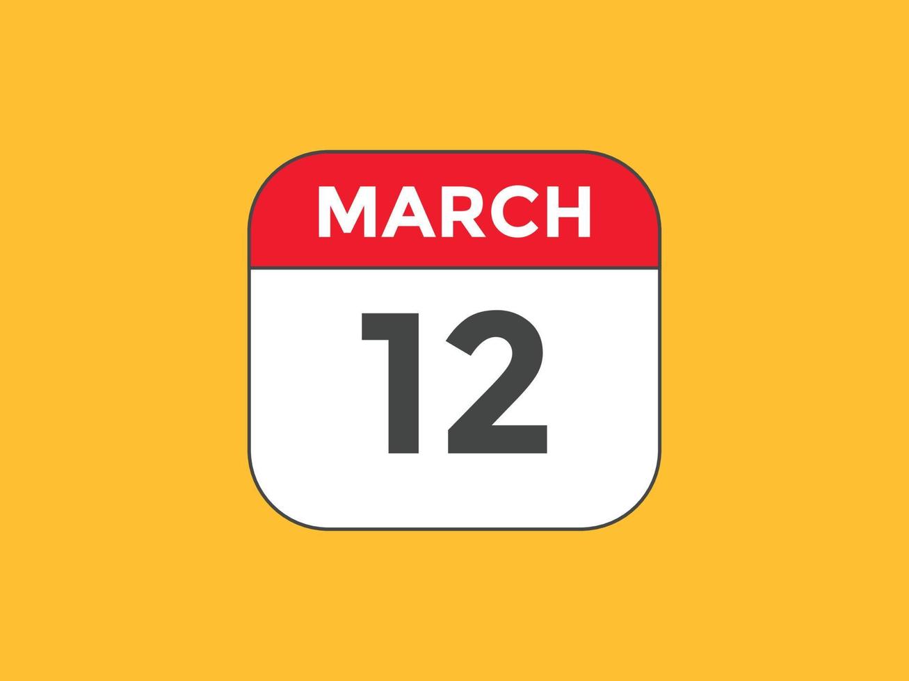 march 12 calendar reminder. 12th march daily calendar icon template. Calendar 12th march icon Design template. Vector illustration