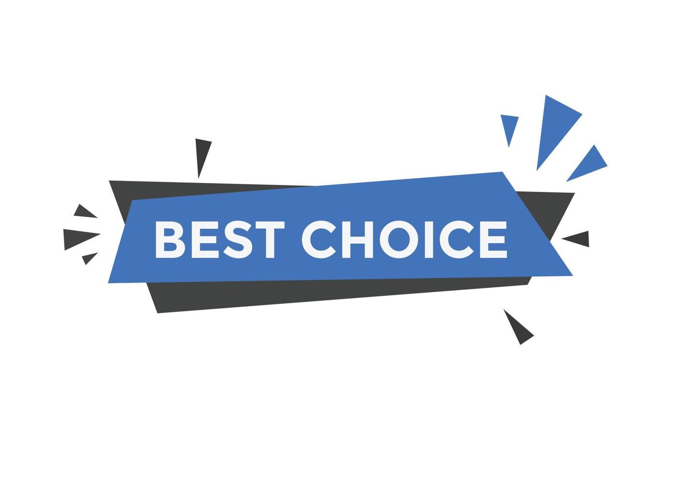 Best choice text button. speech bubble. Best choice Colorful web banner template. vector illustration