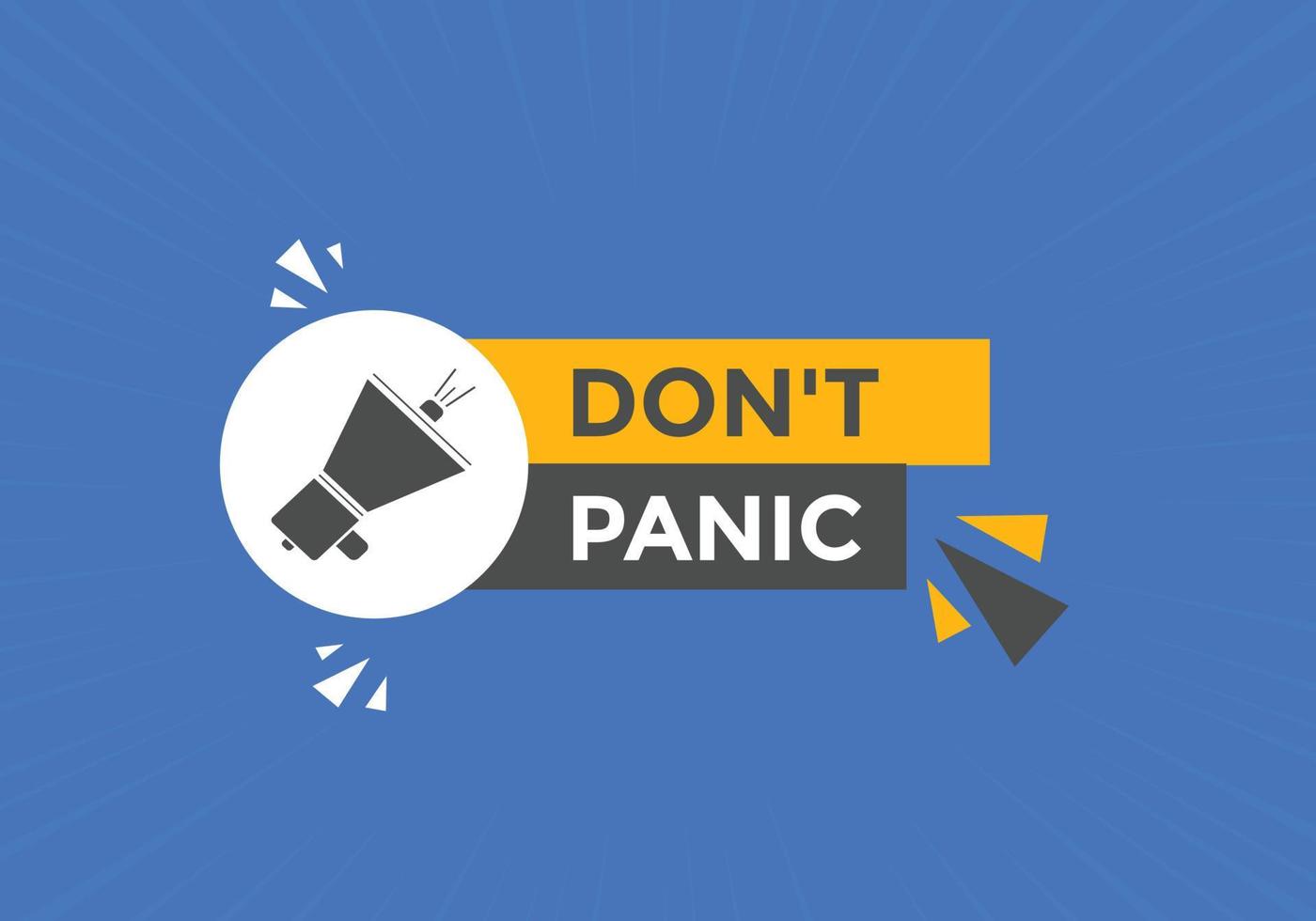Dont panic button. Dont panic Colorful label sign template. speech bubble vector
