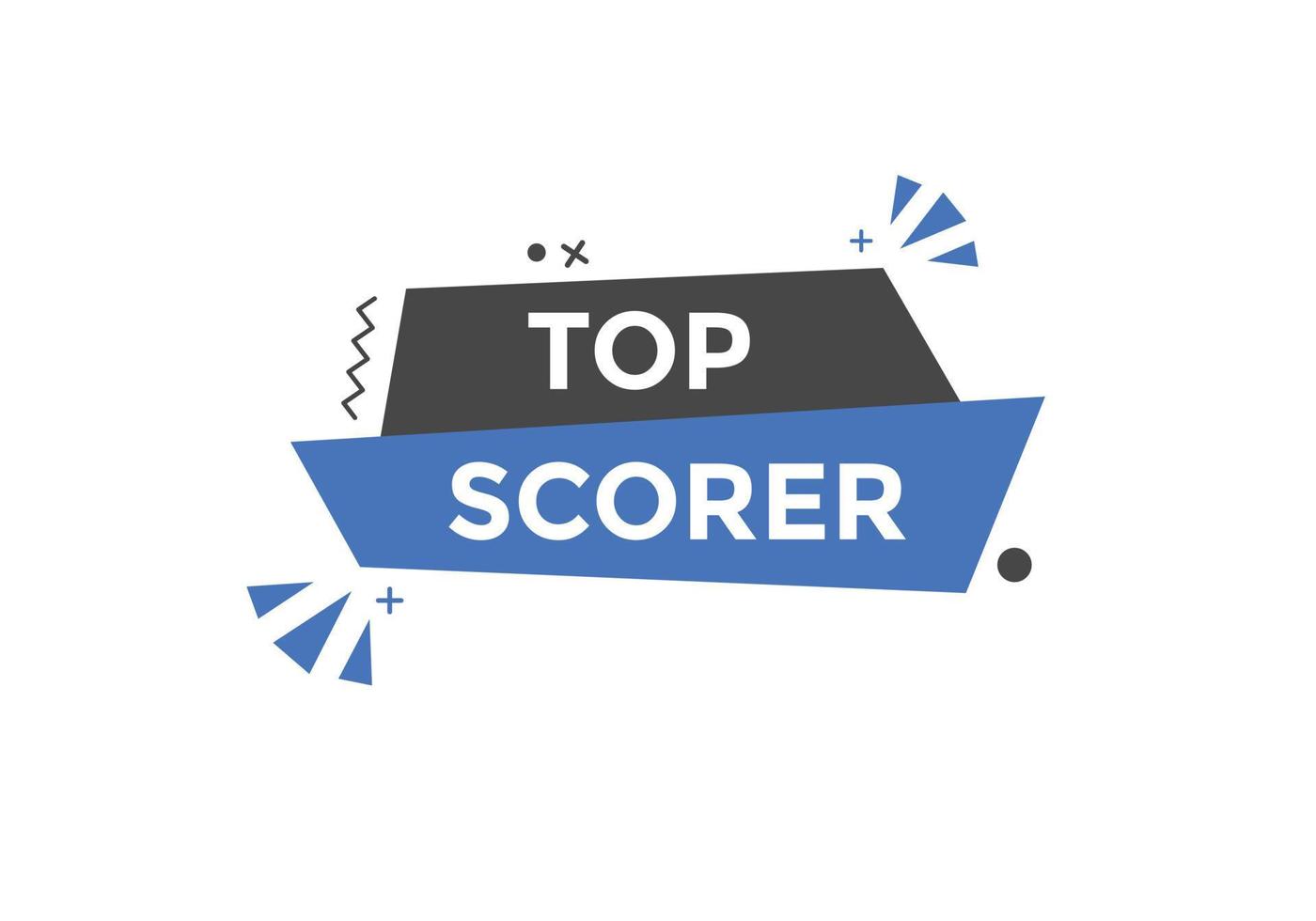 top scorer text button. speech bubble. top scorer Colorful web banner. vector illustration