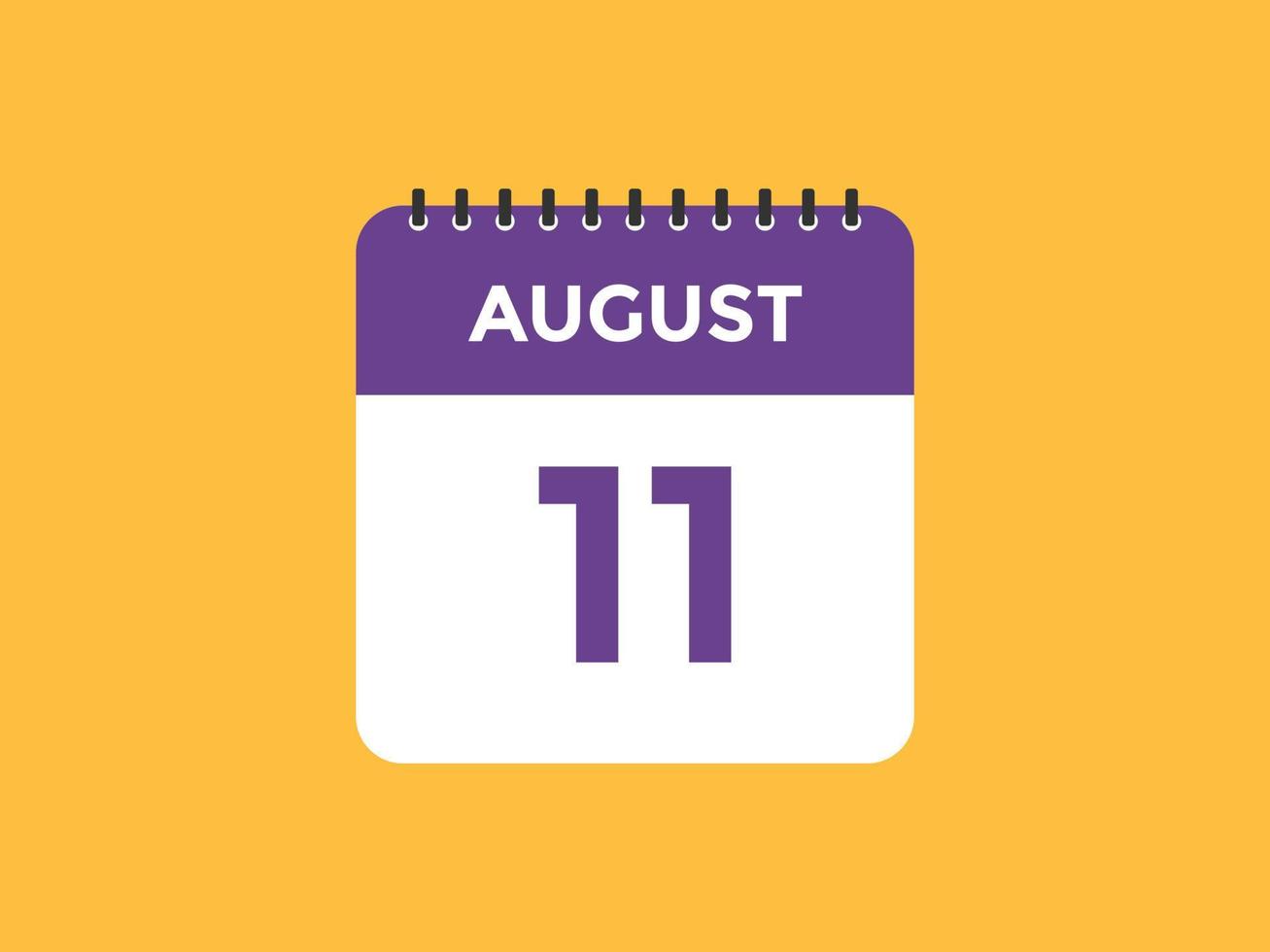 august 11 calendar reminder. 11th august daily calendar icon template. Calendar 11th august icon Design template. Vector illustration