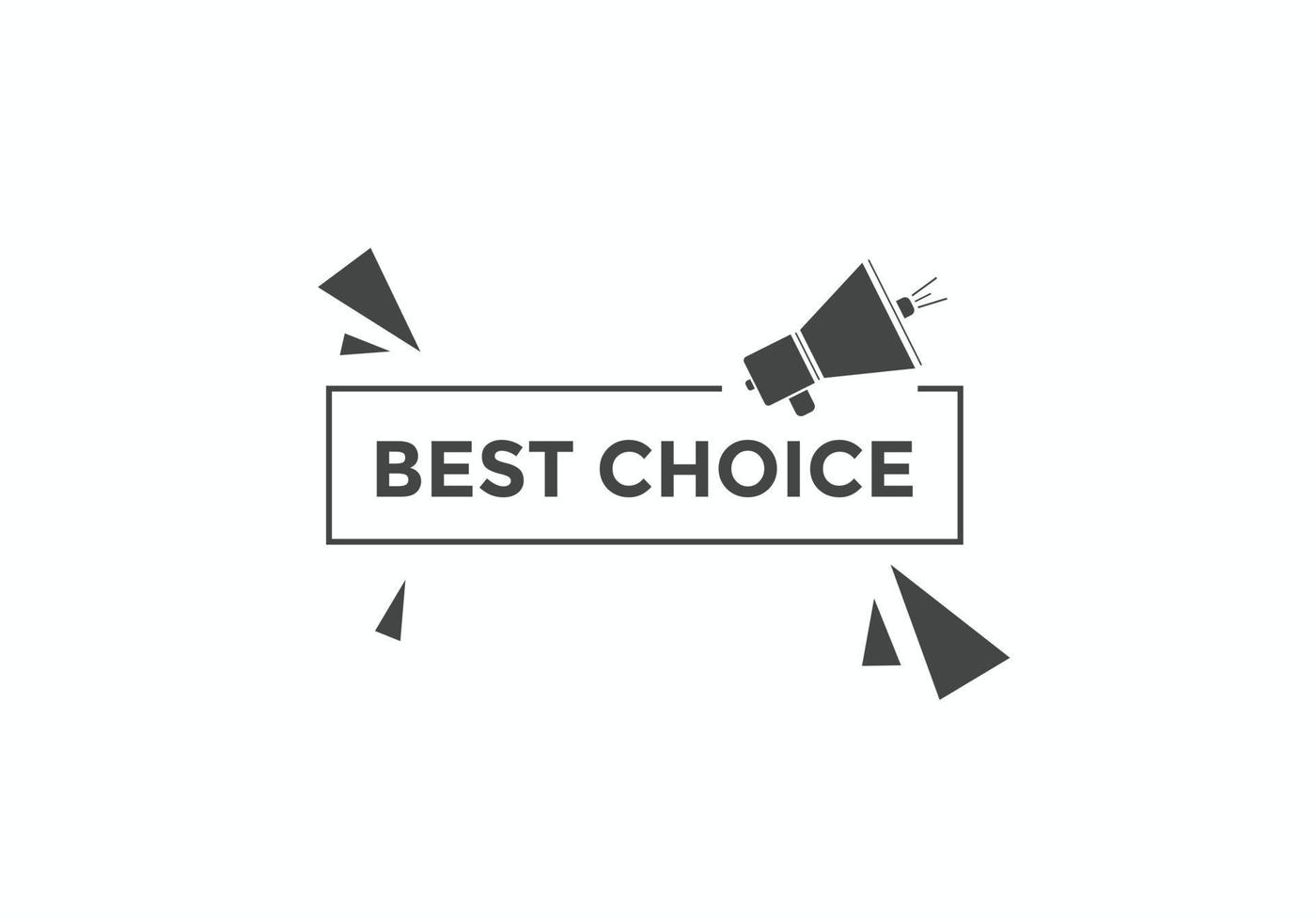 Best choice text button. speech bubble. Best choice Colorful web banner template. vector illustration