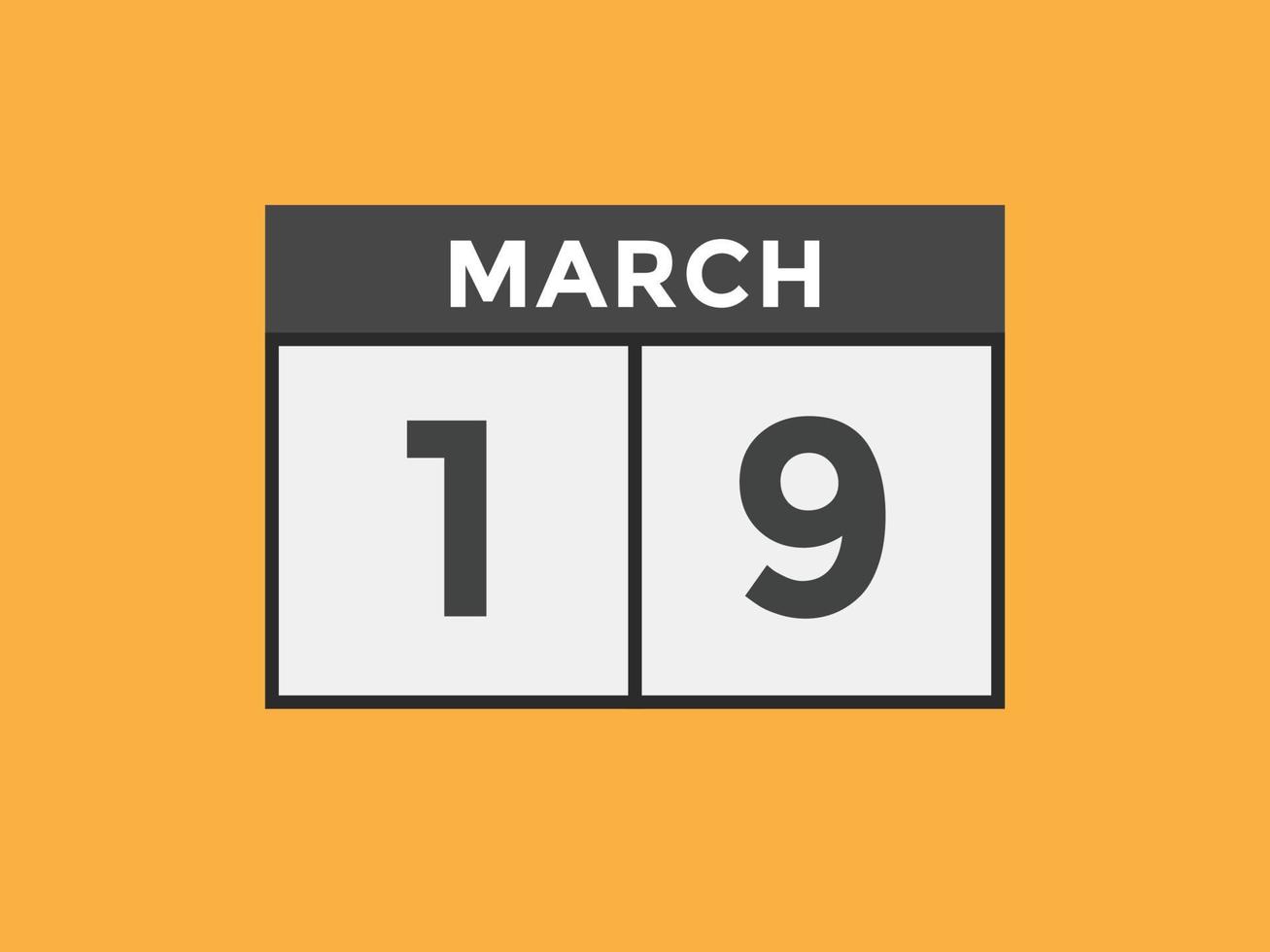 Recordatorio del calendario del 19 de marzo. Plantilla de icono de calendario diario del 19 de marzo. plantilla de diseño de icono de calendario 19 de marzo. ilustración vectorial vector