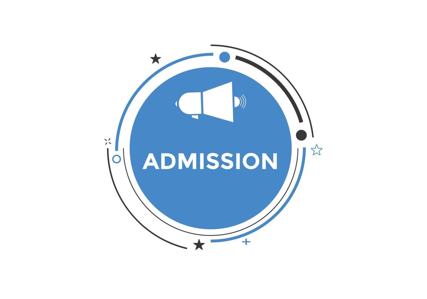 Admission Basic text button. speech bubble. Admission Colorful web banner. vector illustration