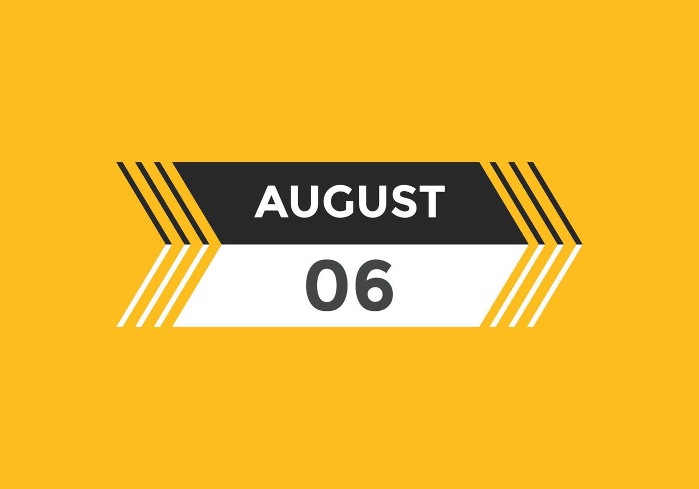 Recordatorio del calendario del 6 de agosto. Plantilla de icono de calendario diario del 6 de agosto. calendario 6 de agosto plantilla de diseño de iconos. ilustración vectorial vector