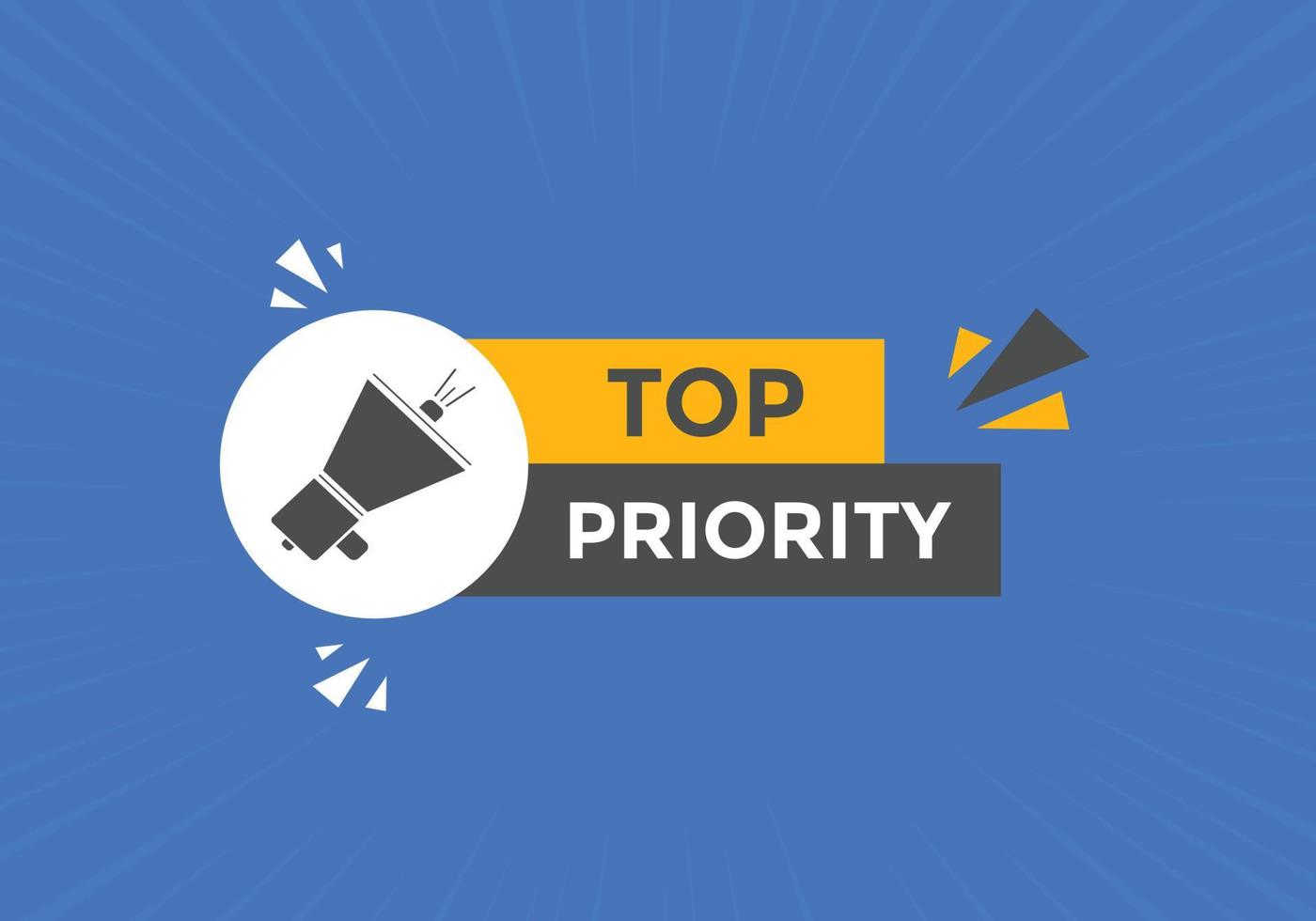 top priority text button. speech bubble. top priority Colorful web banner. vector illustration