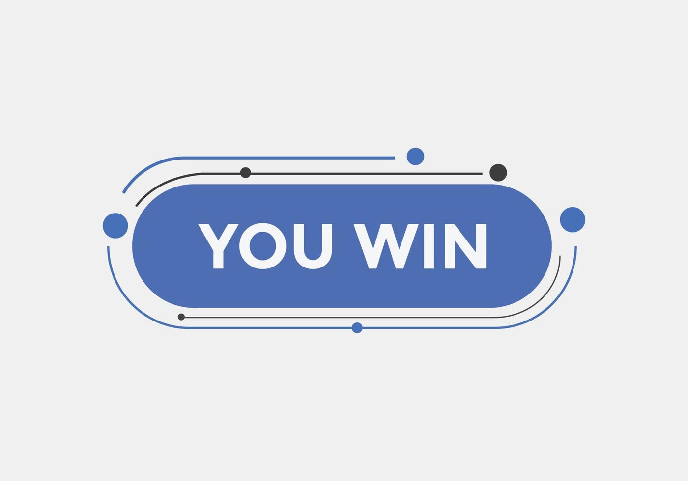 You win speech bubble. label sign template. Banner marketing advertising. vector