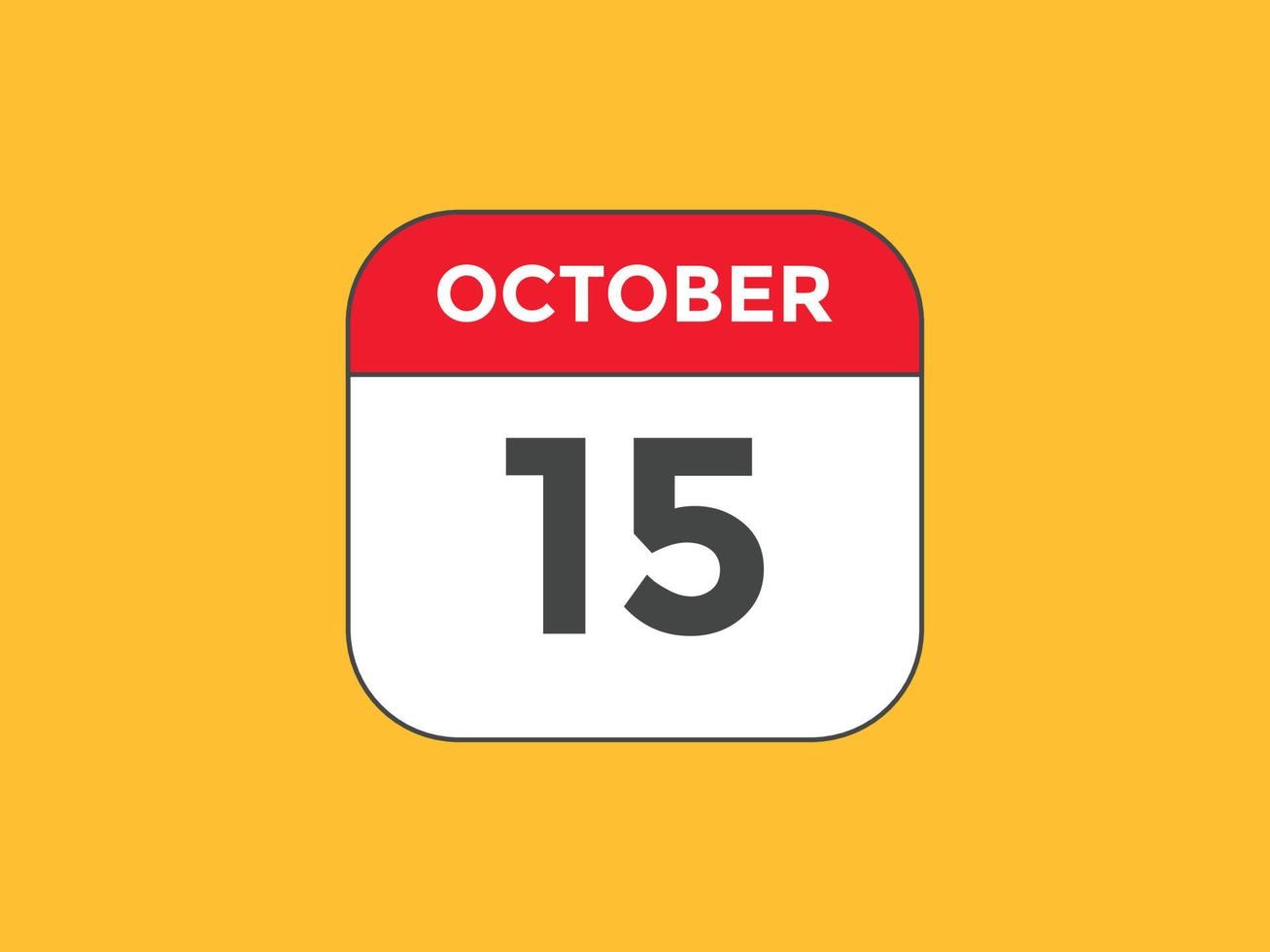 Recordatorio del calendario del 15 de octubre. Plantilla de icono de calendario diario del 15 de octubre. plantilla de diseño de icono de calendario 15 de octubre. ilustración vectorial vector