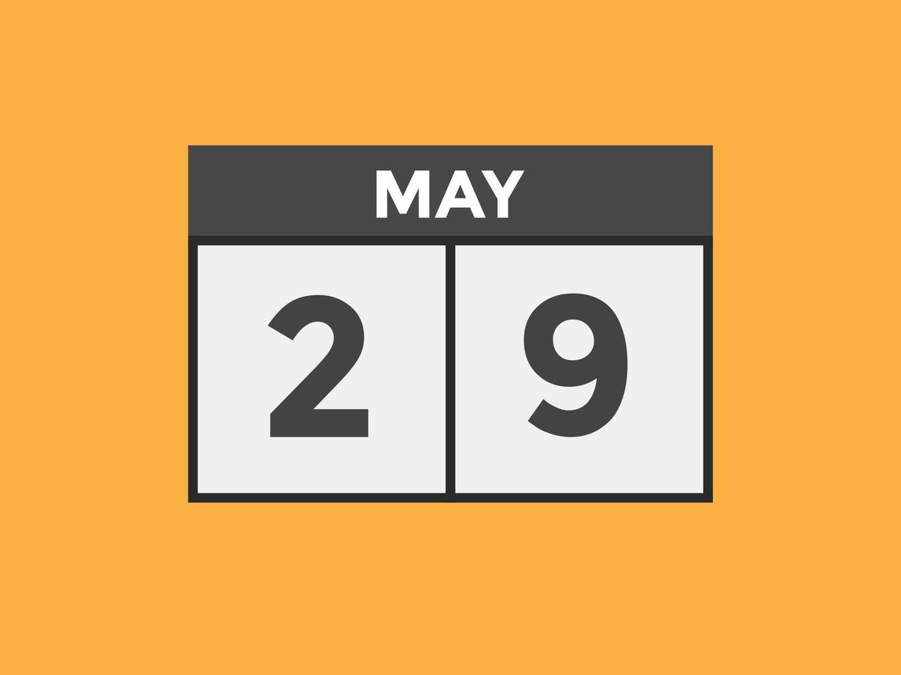 may 29 calendar reminder. 29th may daily calendar icon template. Calendar  29th may icon Design template. Vector illustration 11086022 Vector Art at  Vecteezy