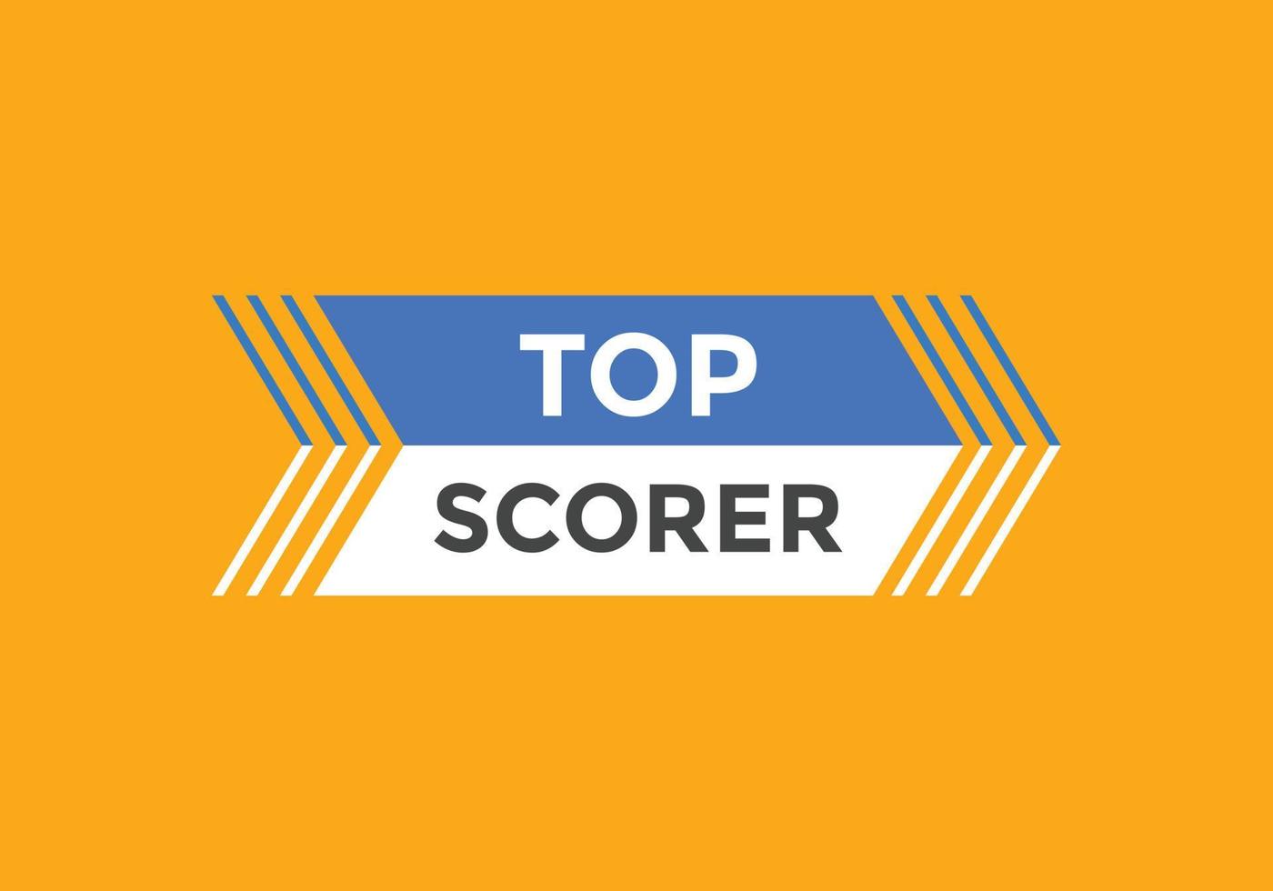 top scorer text button. speech bubble. top scorer Colorful web banner. vector illustration
