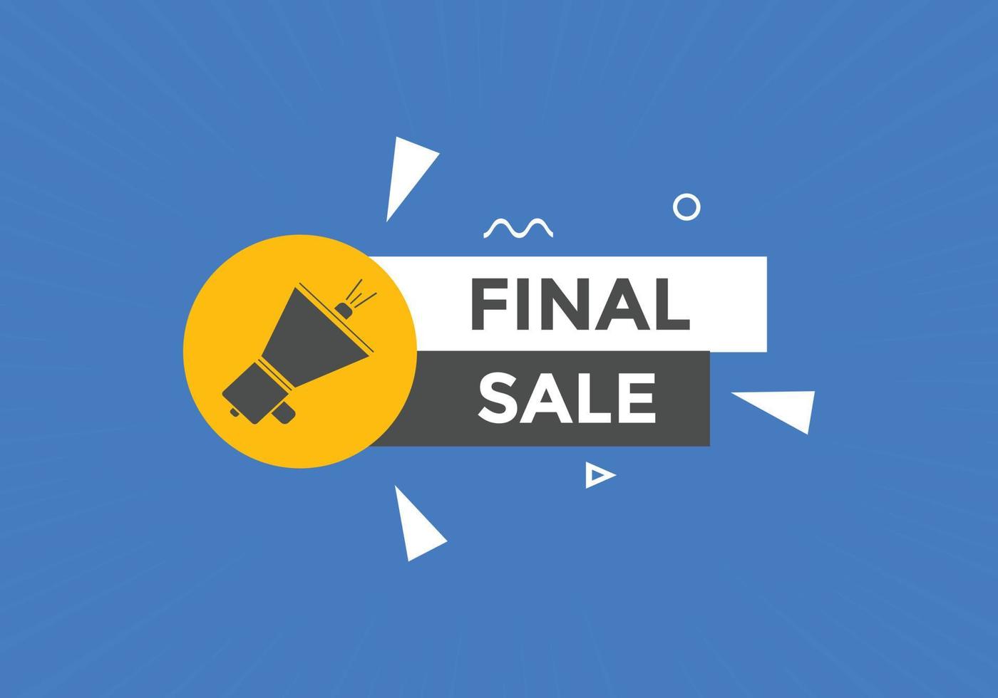 Final sale text button. speech bubble. Final sale text web template Vector Illustration.