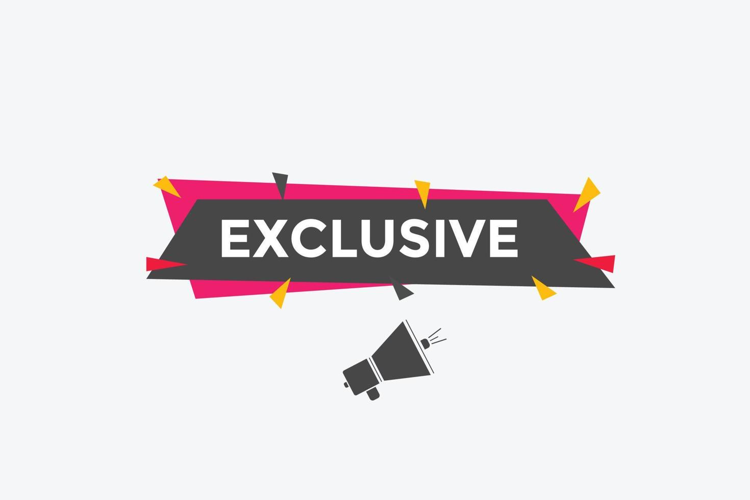 Exclusive button. speech bubble. Exclusive Colorful web banner. vector illustration