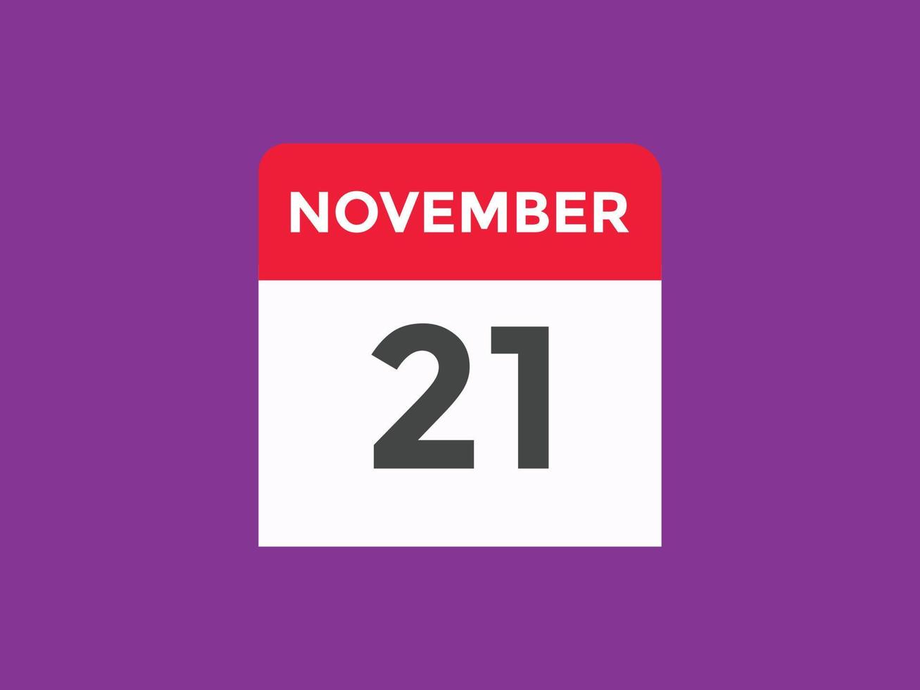 november 21 calendar reminder. 21th november daily calendar icon template. Calendar 21th november icon Design template. Vector illustration