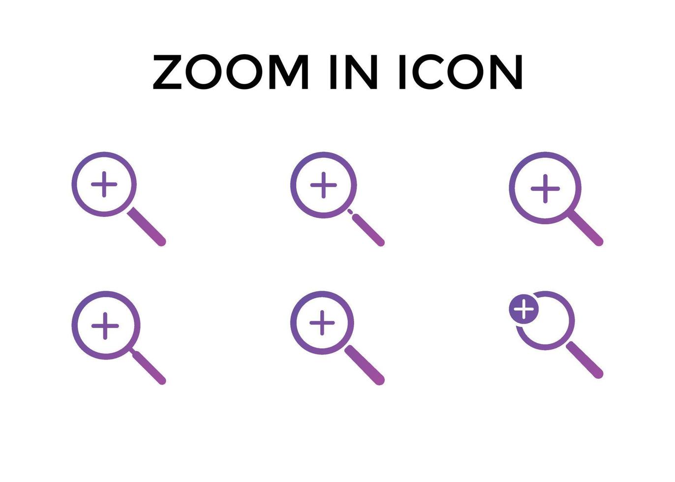 Set of zoom in icons. Magnifying glass zoom in plus sign. Used for SEO or websites. vector