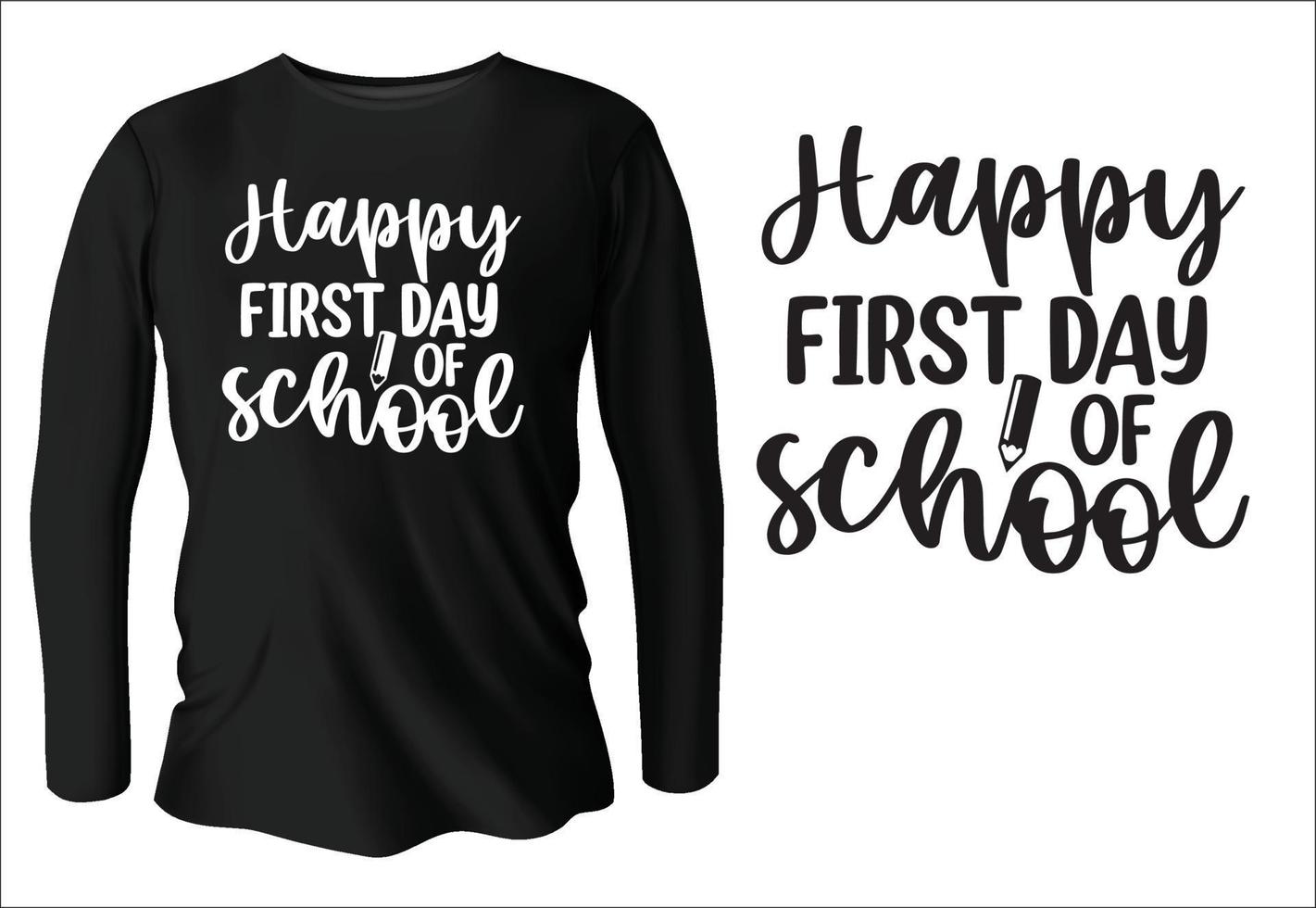 Happy first day of school t-shirt design with vector
