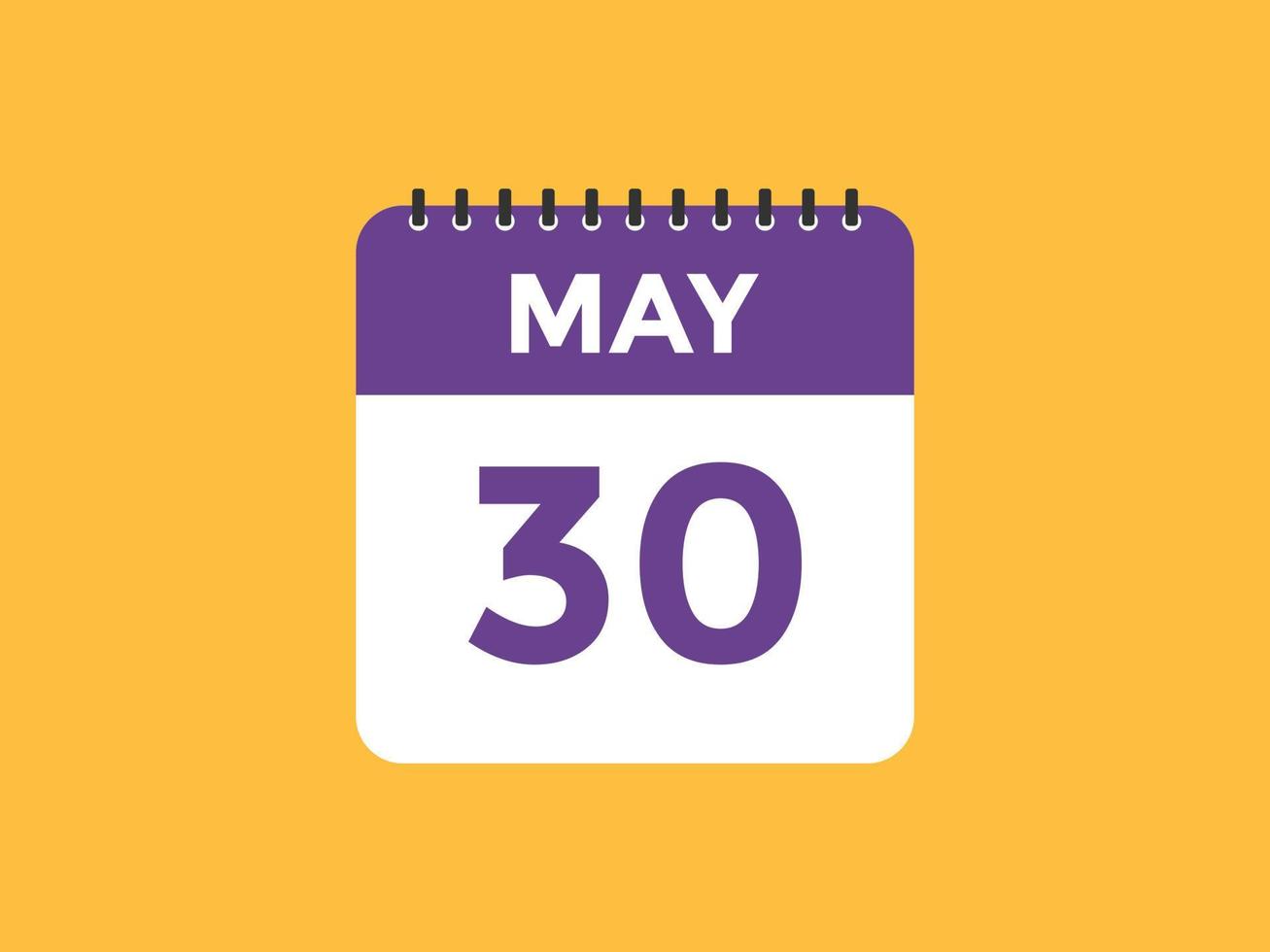 may 30 calendar reminder. 30th may daily calendar icon template. Calendar 30th may icon Design template. Vector illustration