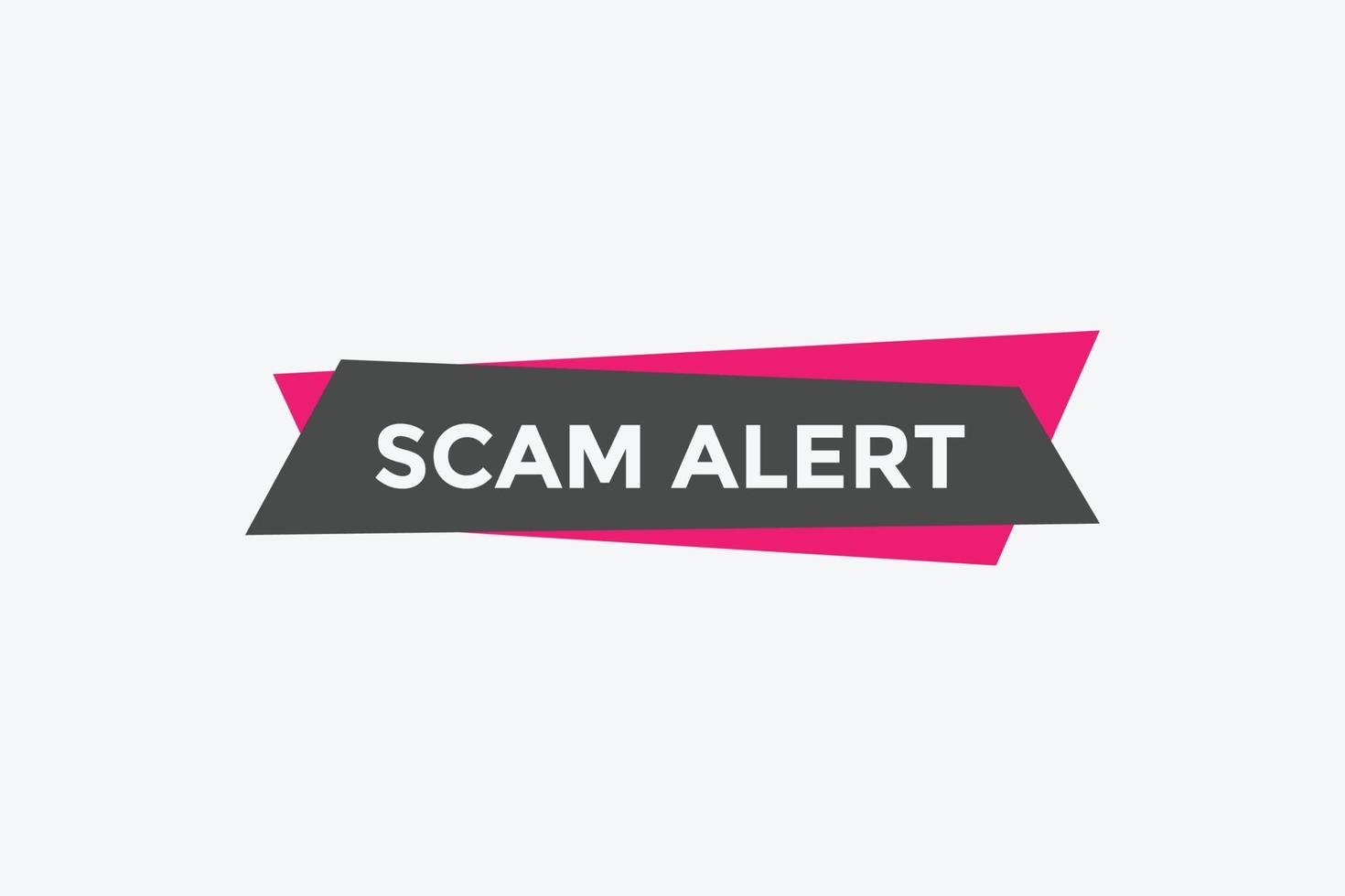 scam alert text button. speech bubble. Scam alert Colorful web banner. vector illustration