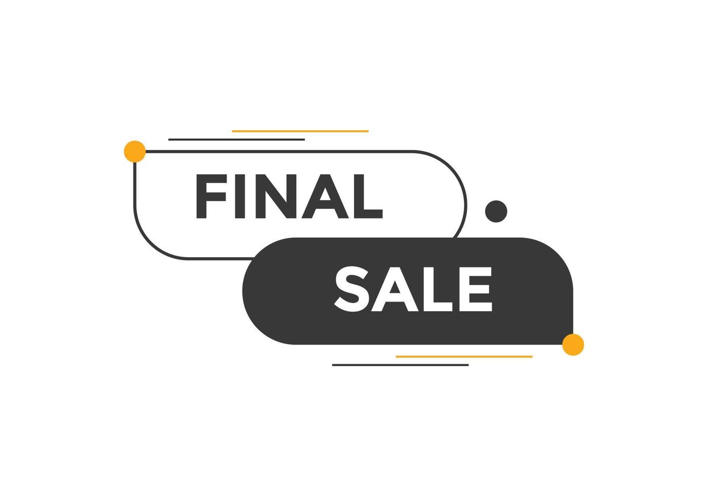 Final sale text button. speech bubble. Final sale text web template Vector Illustration.